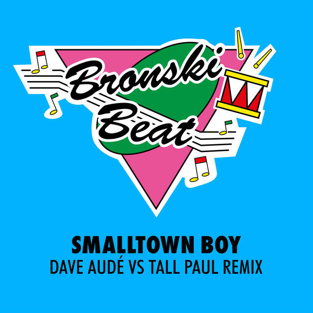 Альбом Smalltown Boy (Dave Audé vs Tall Paul Remix) исполнителя Bronski Beat, Dave Audé, Tall Paul
