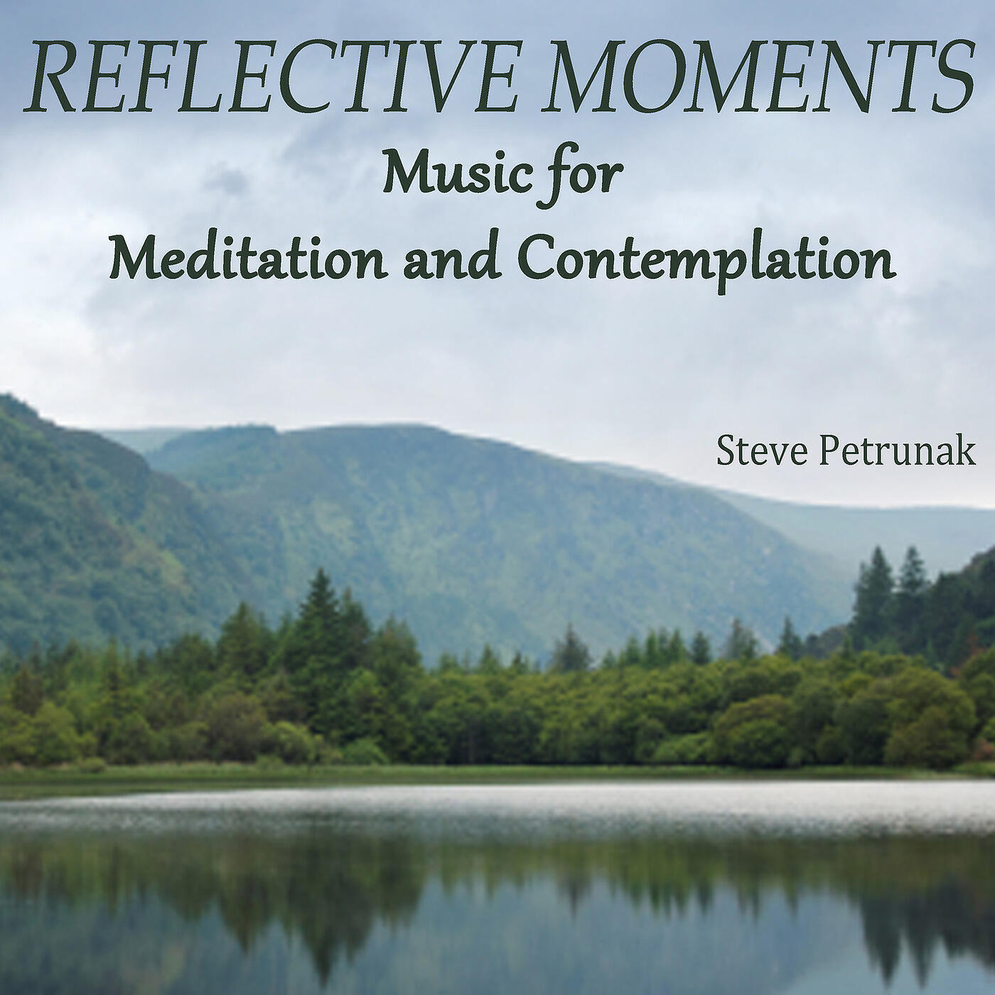 Reflective Moments - Music for Meditation and Contemplation