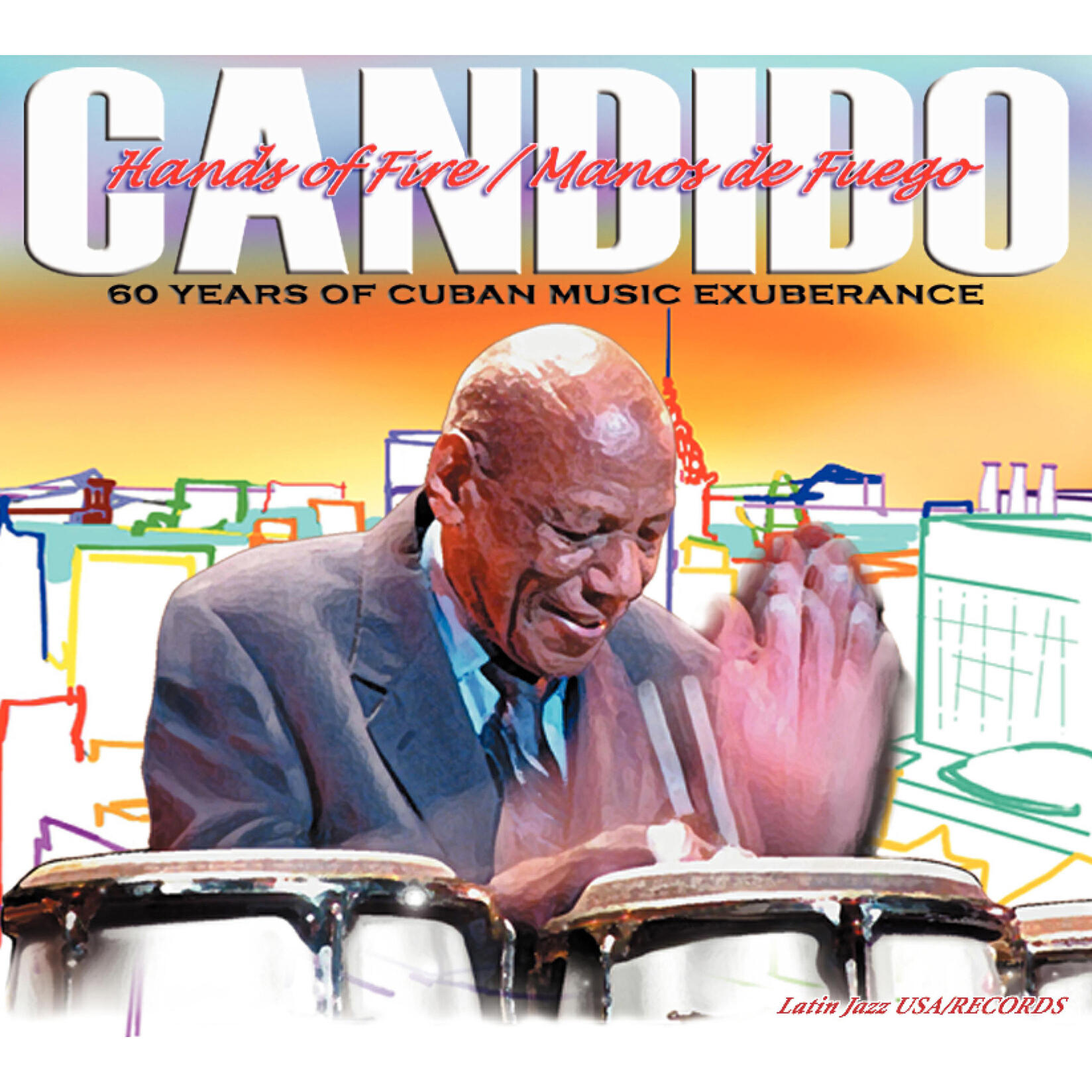 Hands Of Fire: 60 Years Of Cuban Music Exuberance