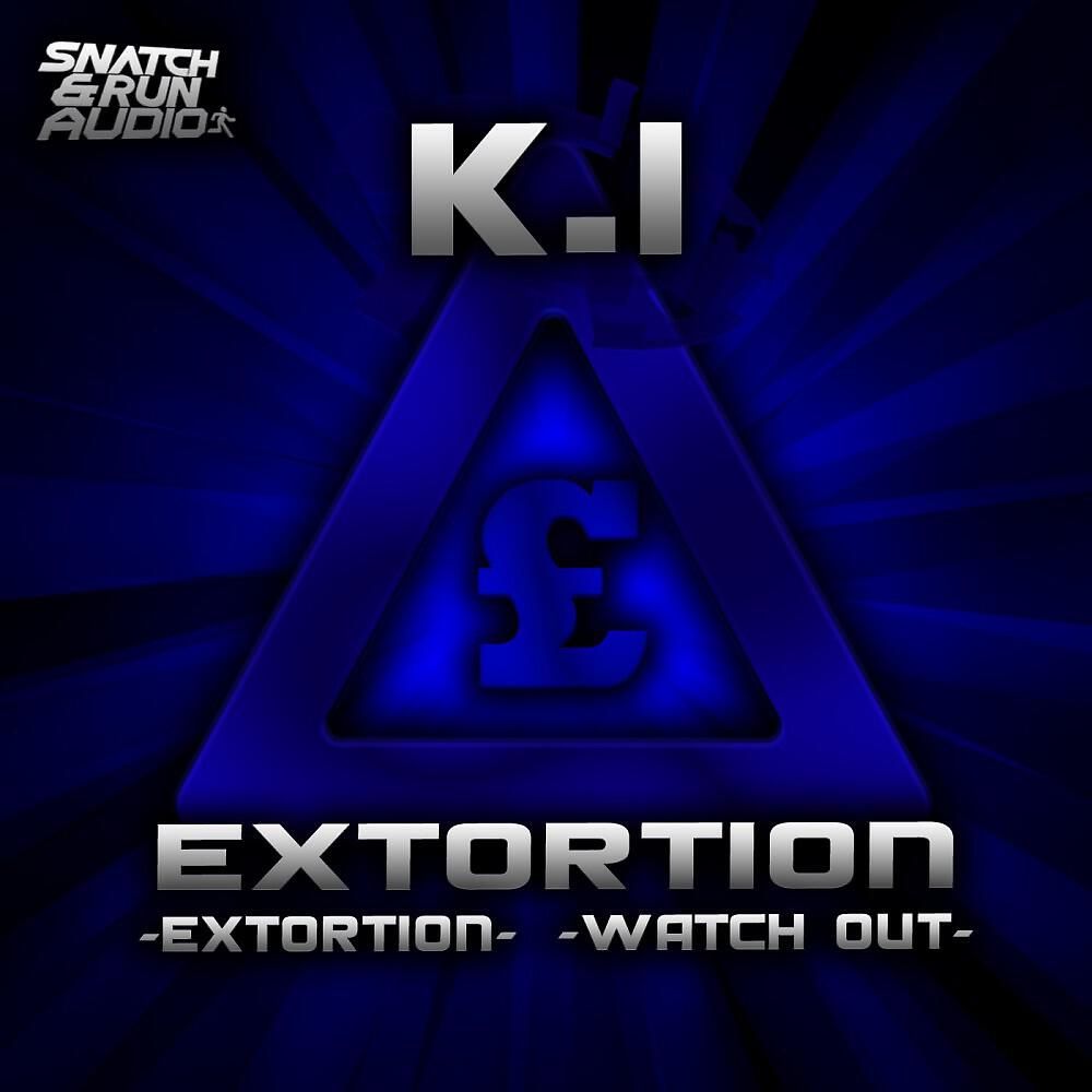Extortion / Watch Out