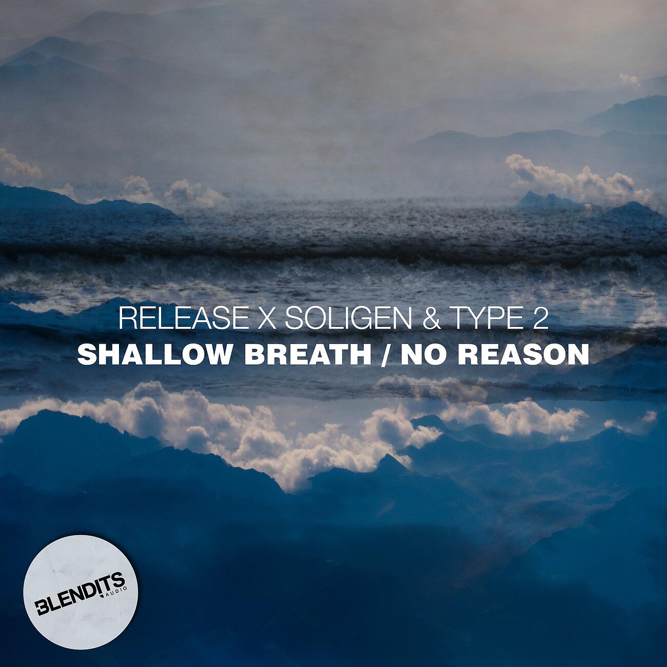 Shallow Breath / No Reason
