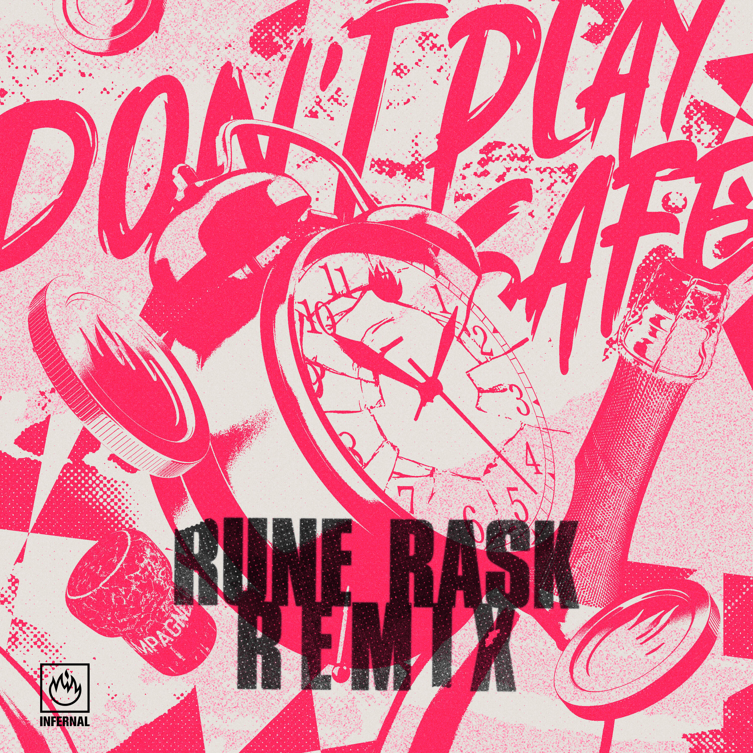 Don't Play Safe (Rune Rask Remix)