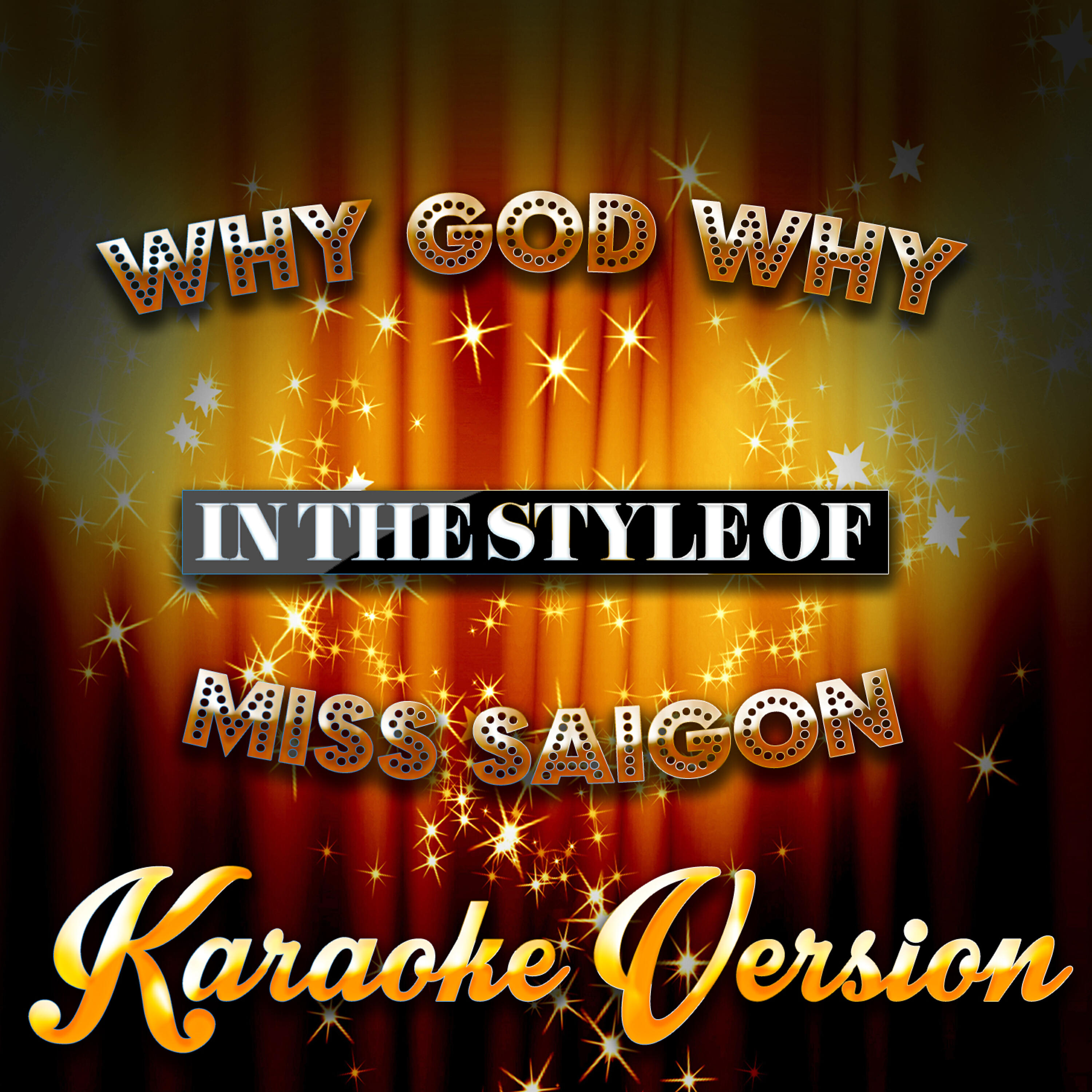 Why God Why (In the Style of Miss Saigon) [Karaoke Version] - Single