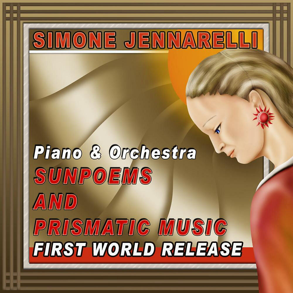 Альбом S. Jennarelli: Sunpoems and Prismatic Music исполнителя Simone Jennarelli