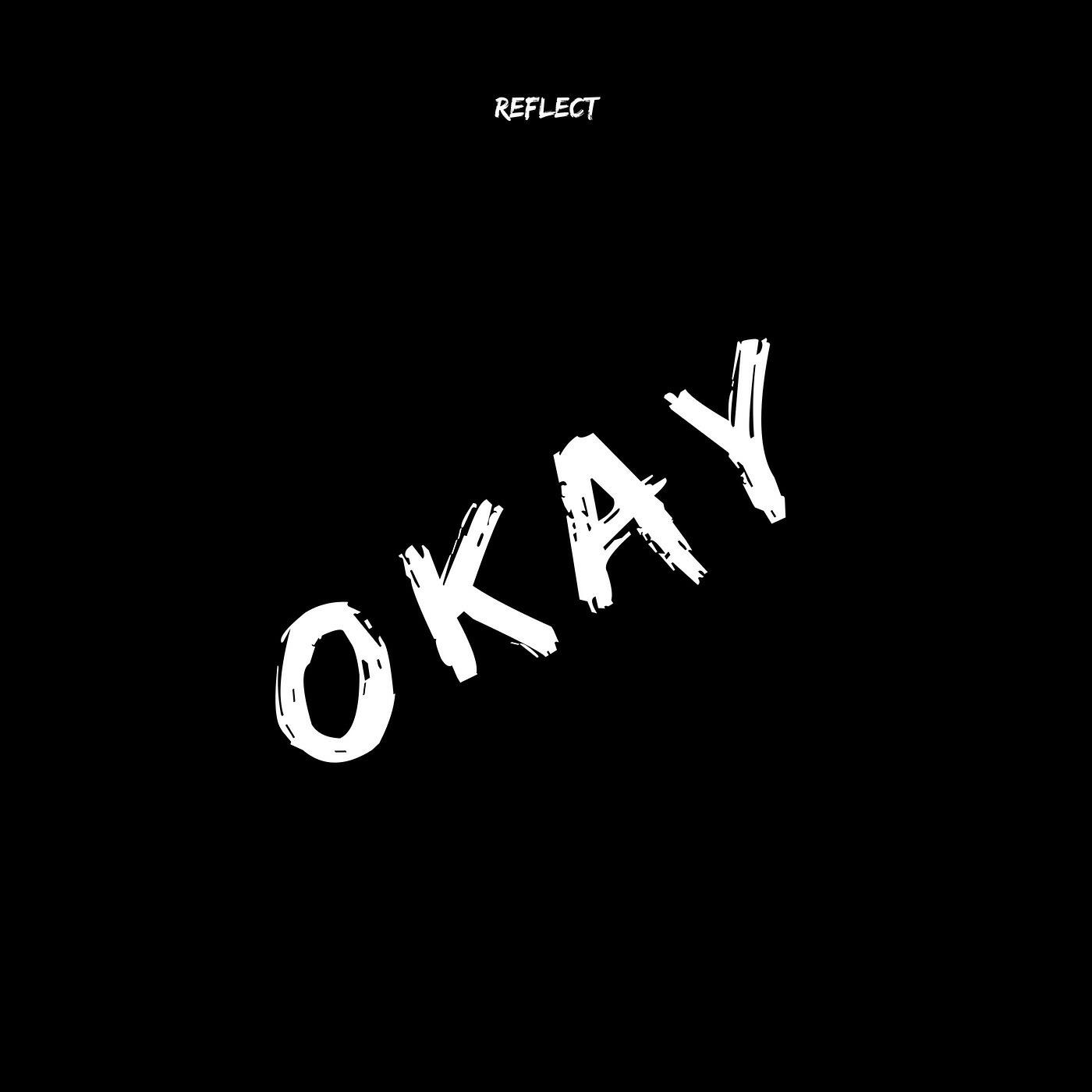 Альбом Okay исполнителя Reflekt