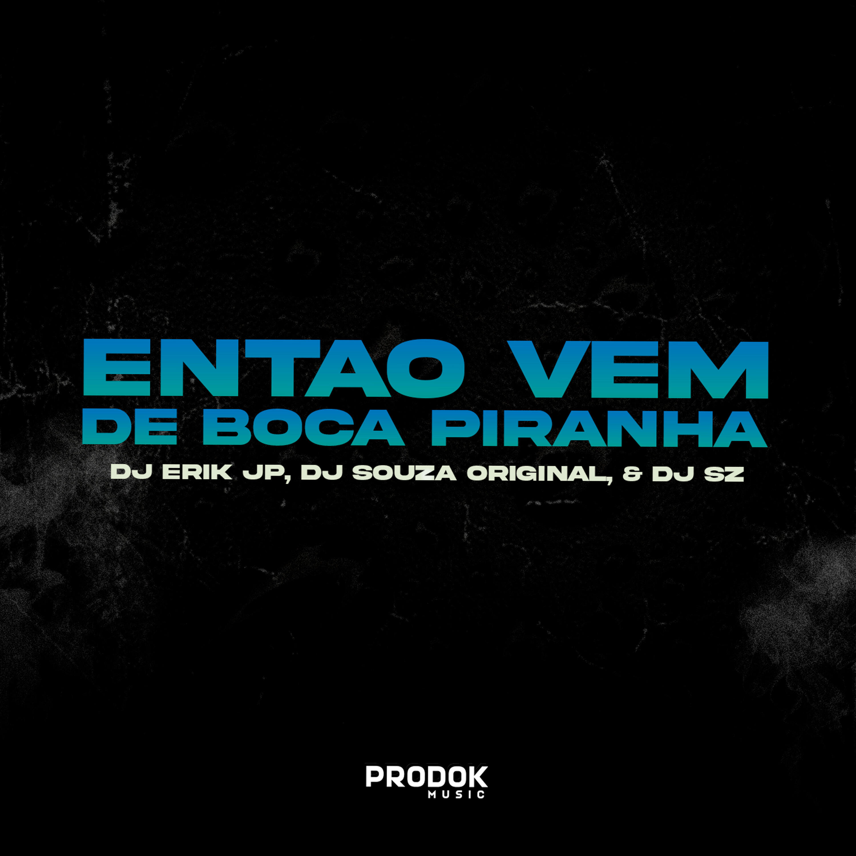 Então Vem de Boca Piranha
