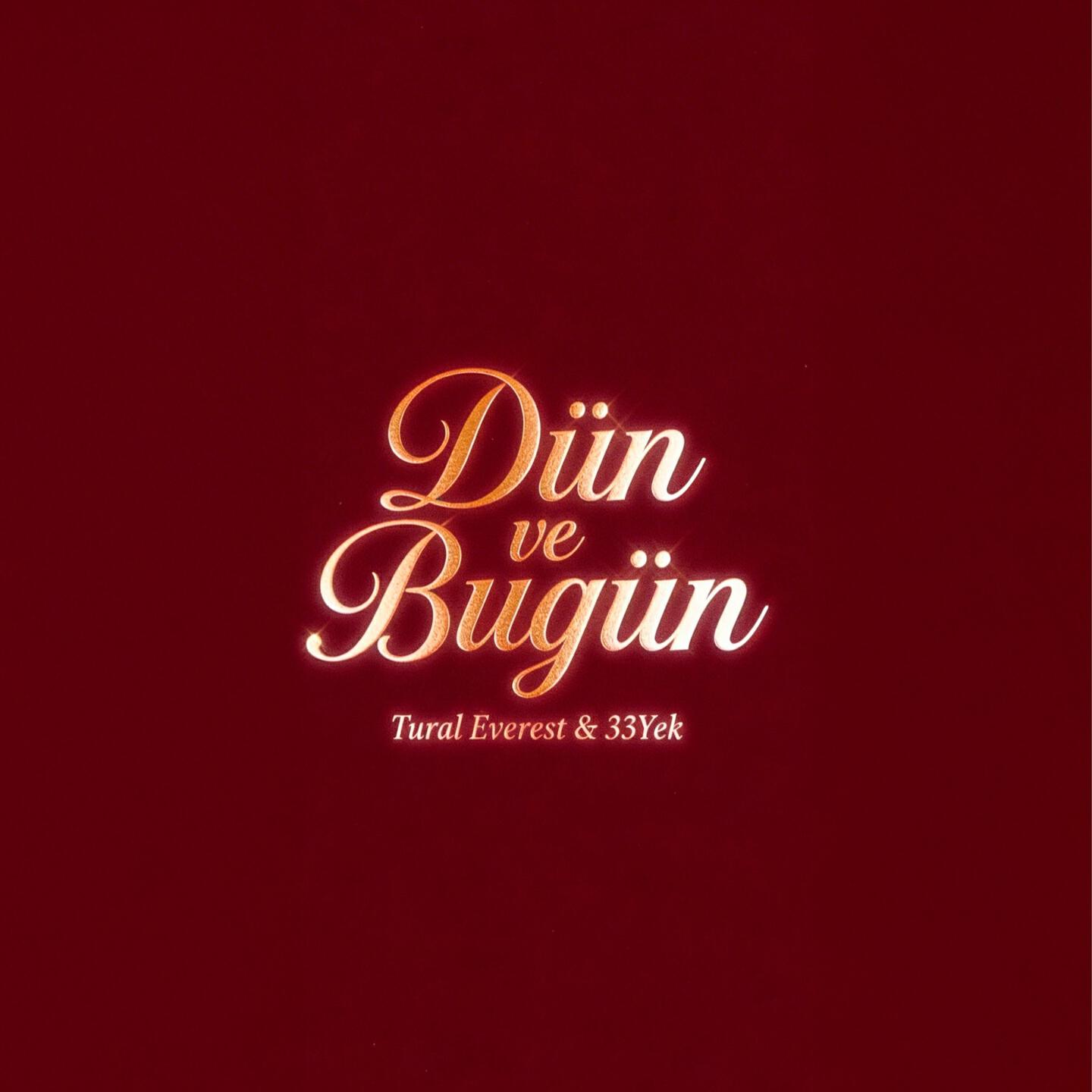Альбом Dün ve Bugün исполнителя TURAL EVEREST, 33Yek