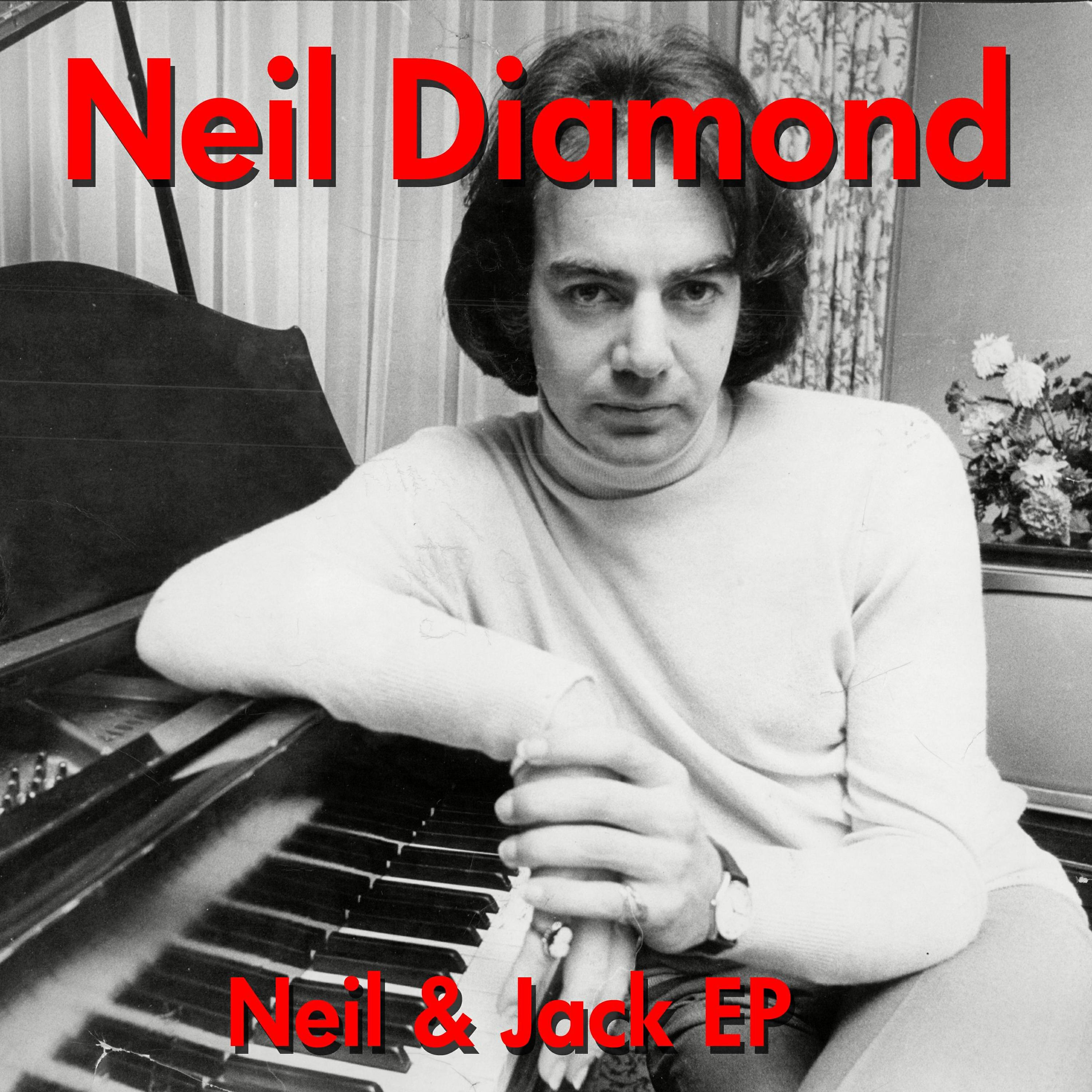 Альбом Neil & Jack (Ep) исполнителя Neil Diamond