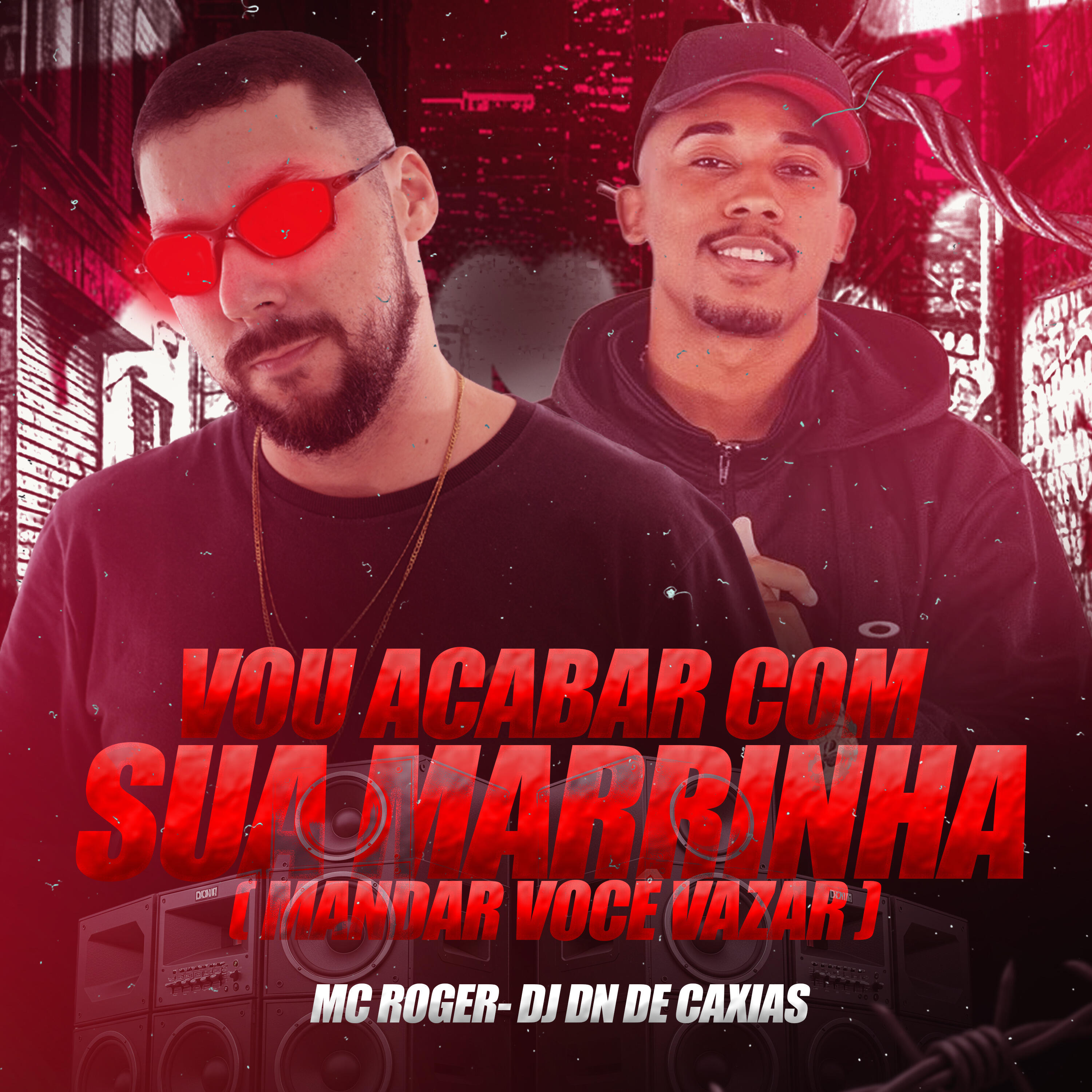 Vou Acabar Com Sua Marrinha (Mandar Você Vaza)