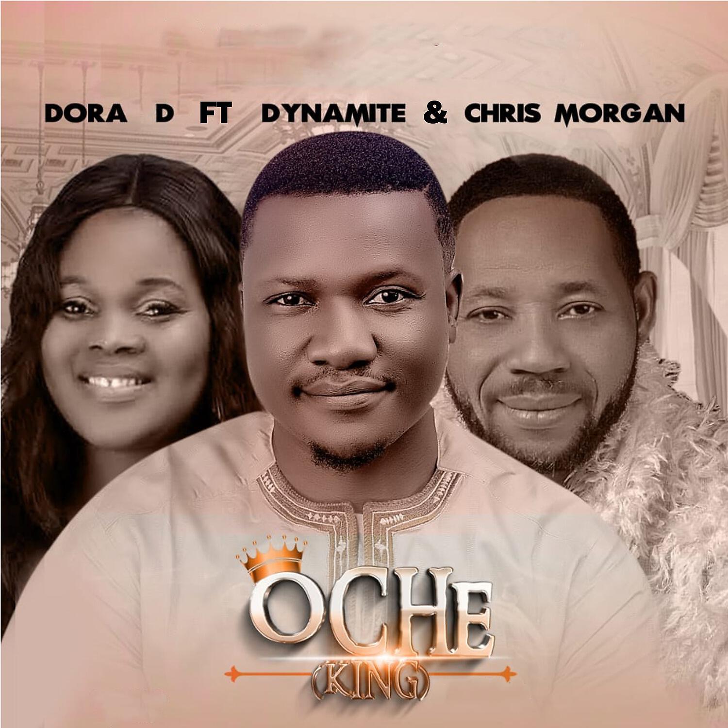 Альбом Oche King исполнителя Dora D, Dynamite, Chris Morgan