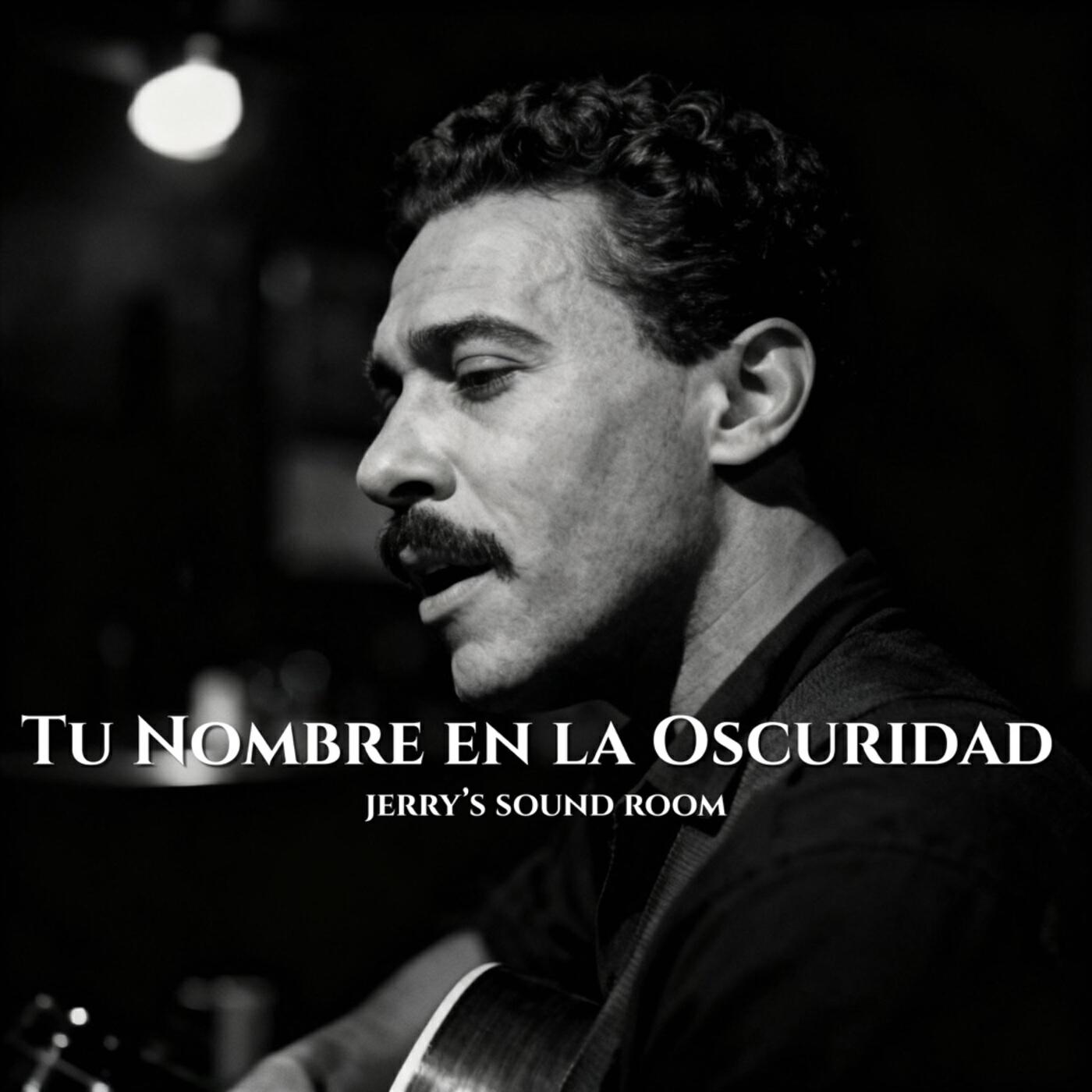 Альбом Tu Nombre en la Oscuridad исполнителя JERRY'S SOUND ROOM
