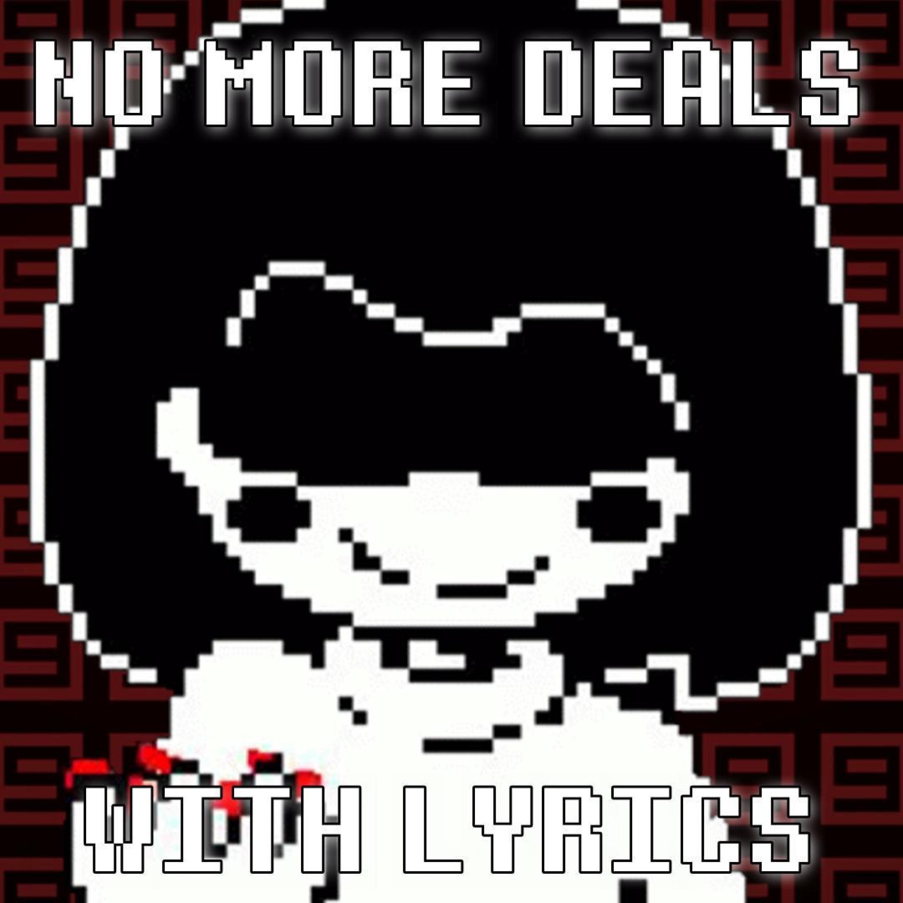 No More Deals With Lyrics | Undertale