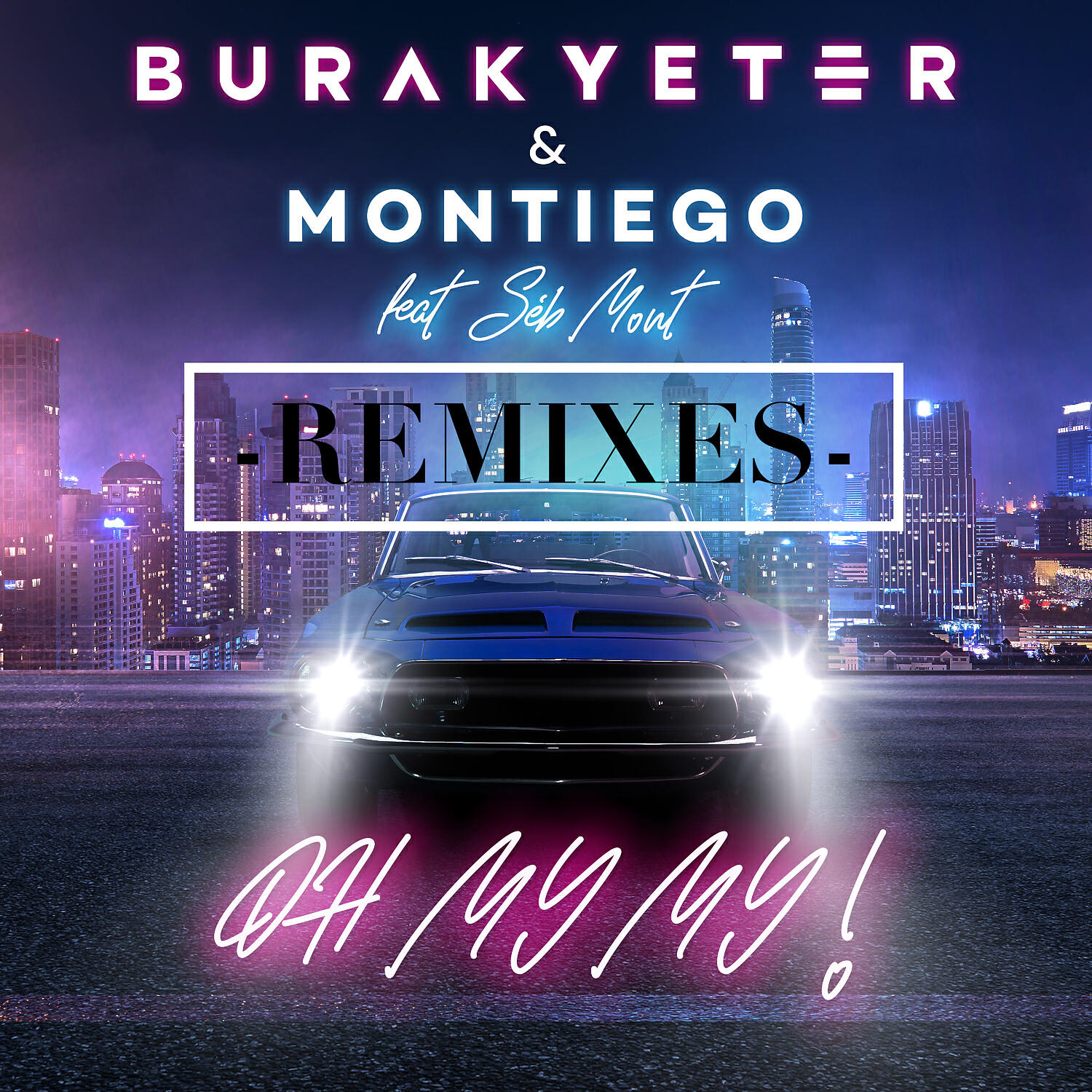Oh My My (feat. Séb Mont) [Remixes]