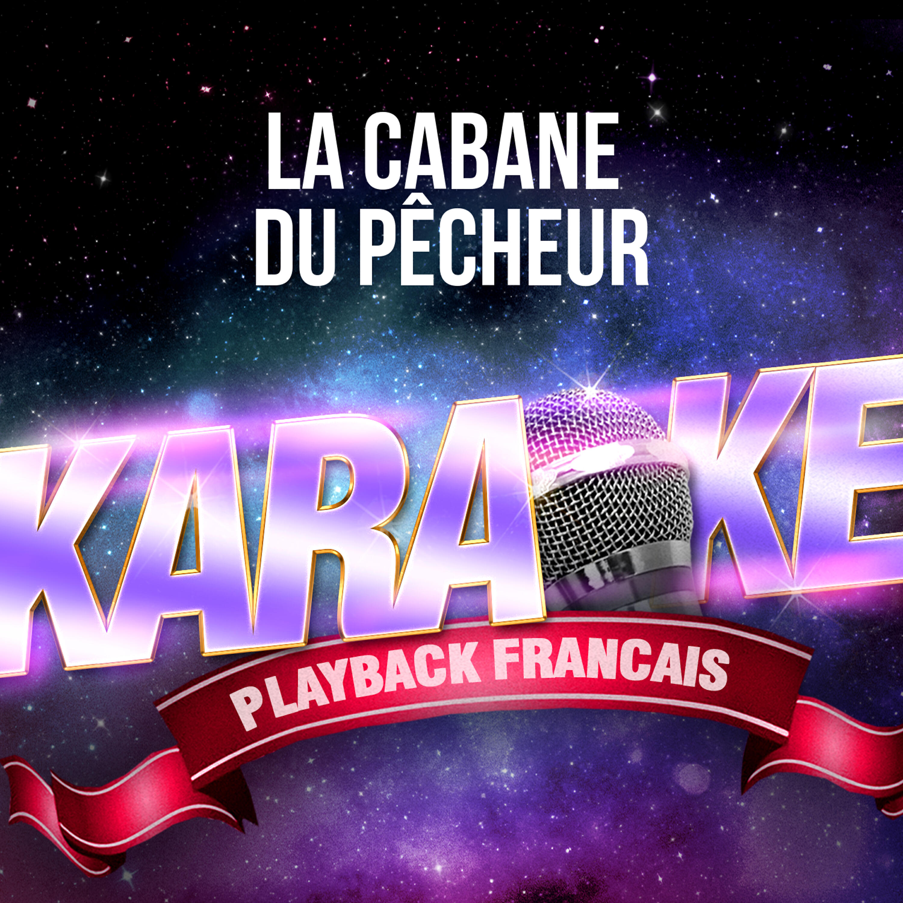 La cabane du pêcheur  (Version Karaoké Playback) [Rendu célèbre par Francis Cabrel] - Single