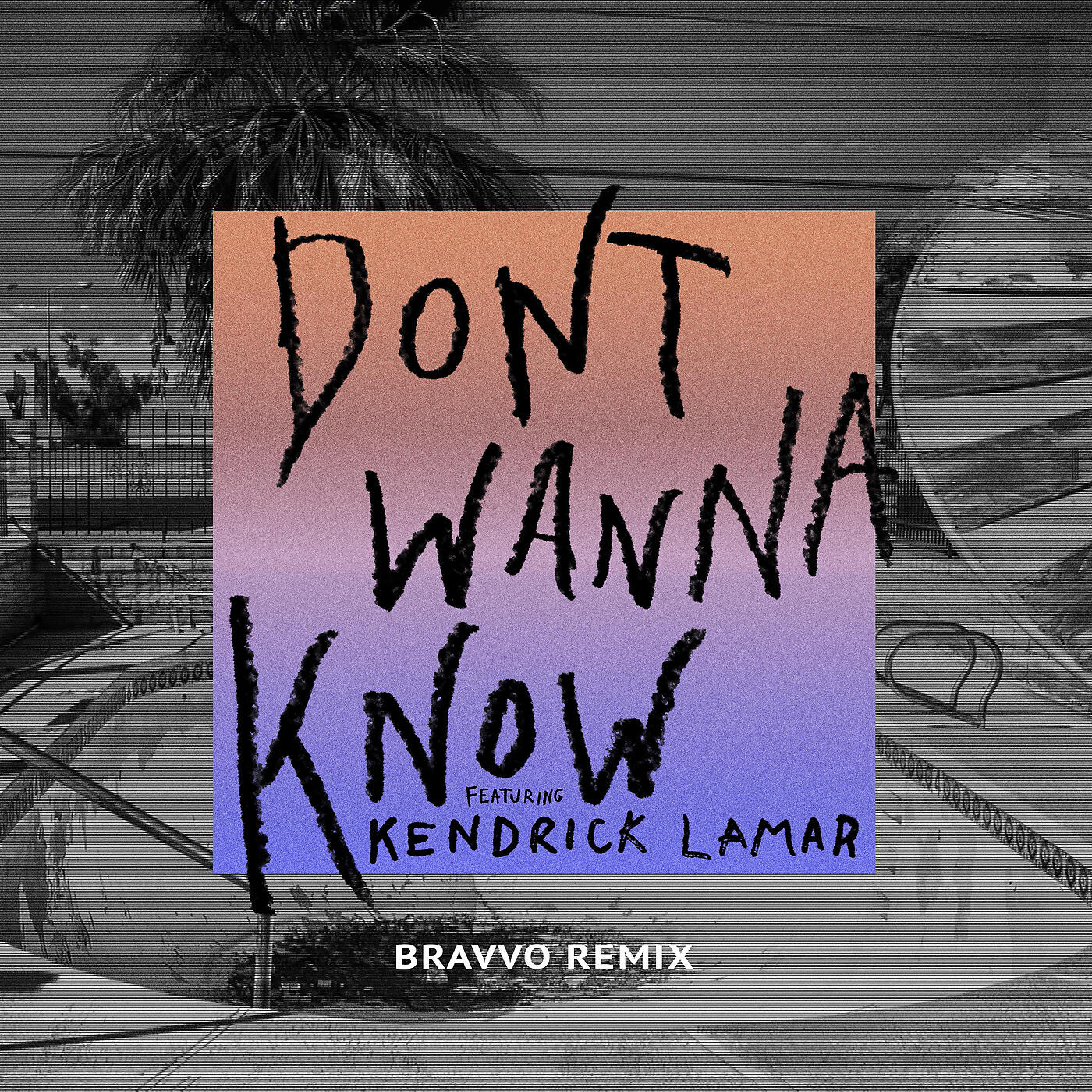 Альбом Don't Wanna Know (BRAVVO Remix) исполнителя Maroon 5, Kendrick Lamar