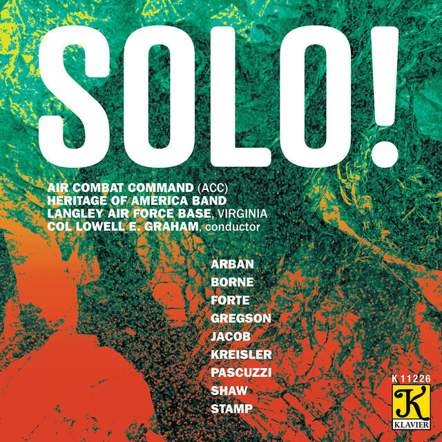 Альбом Solo! исполнителя Air Combat Command Heritage of America Band, Lowell Graham, Barbara Taylor, James Nierescher, Sandra Haton, Nancy Montera, James Husak, Reid Stockdill, Michael Marshall, Wayne Hedrick, Kenneth Johnson, Philip Burke