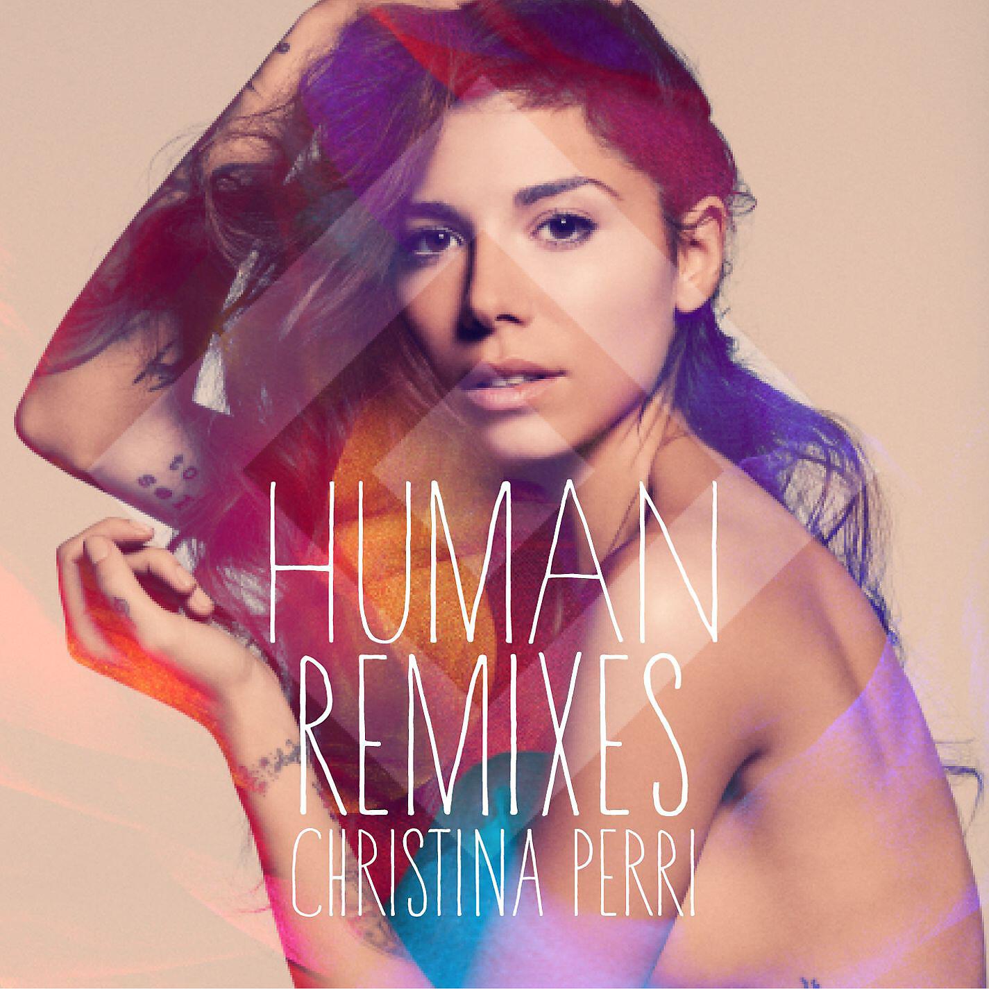 Альбом human remixes исполнителя Christina Perri