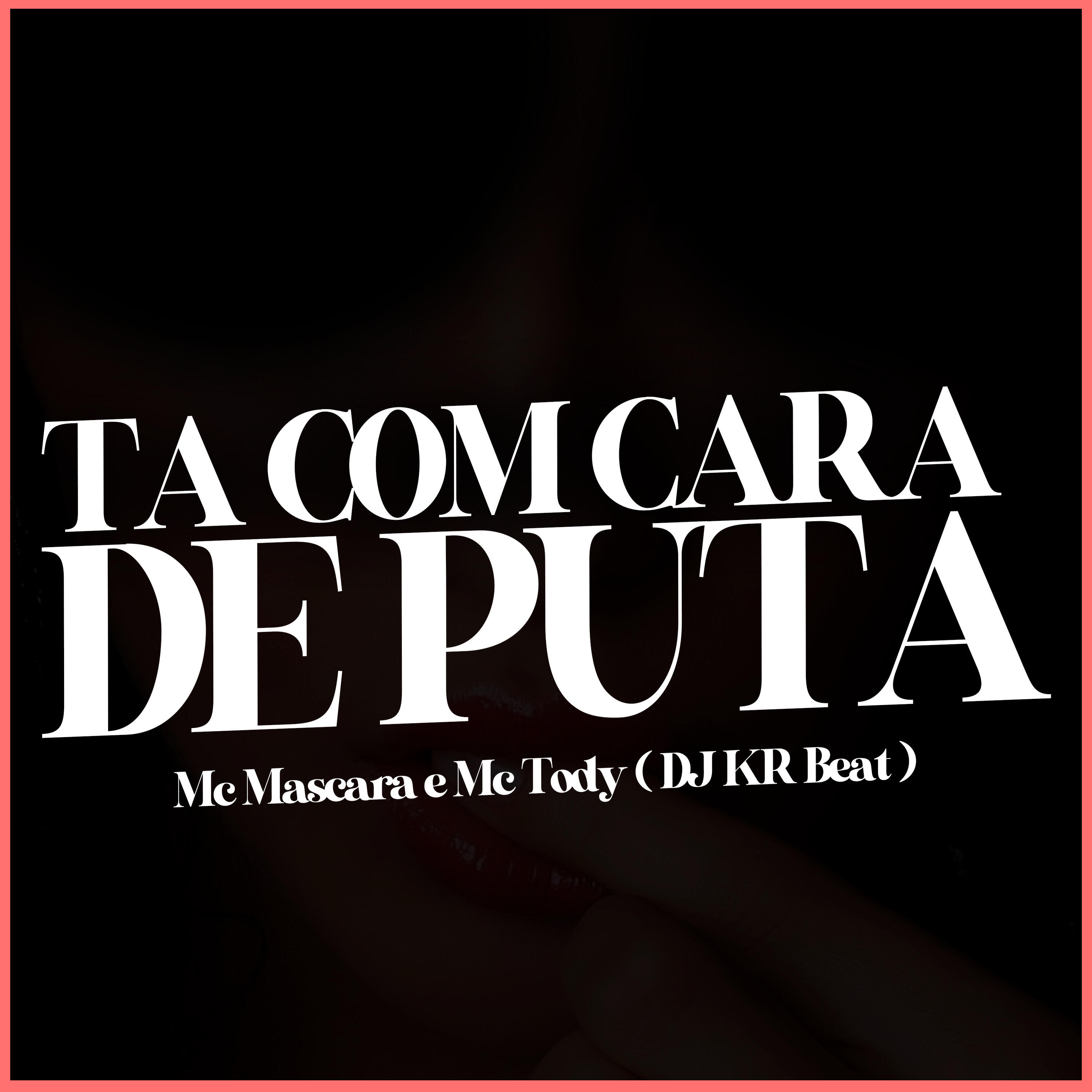 Ta Com Cara de Puta