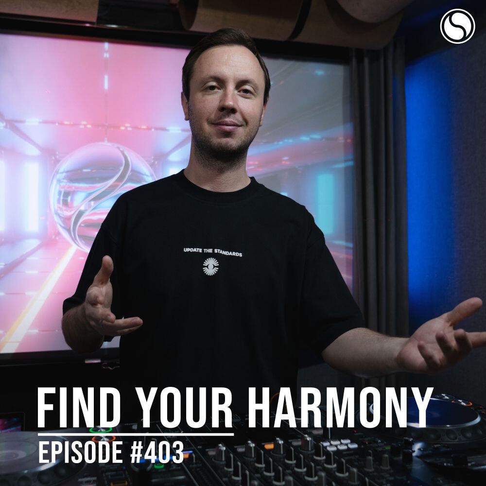 FYH403 - Find Your Harmony Radio Episode #403