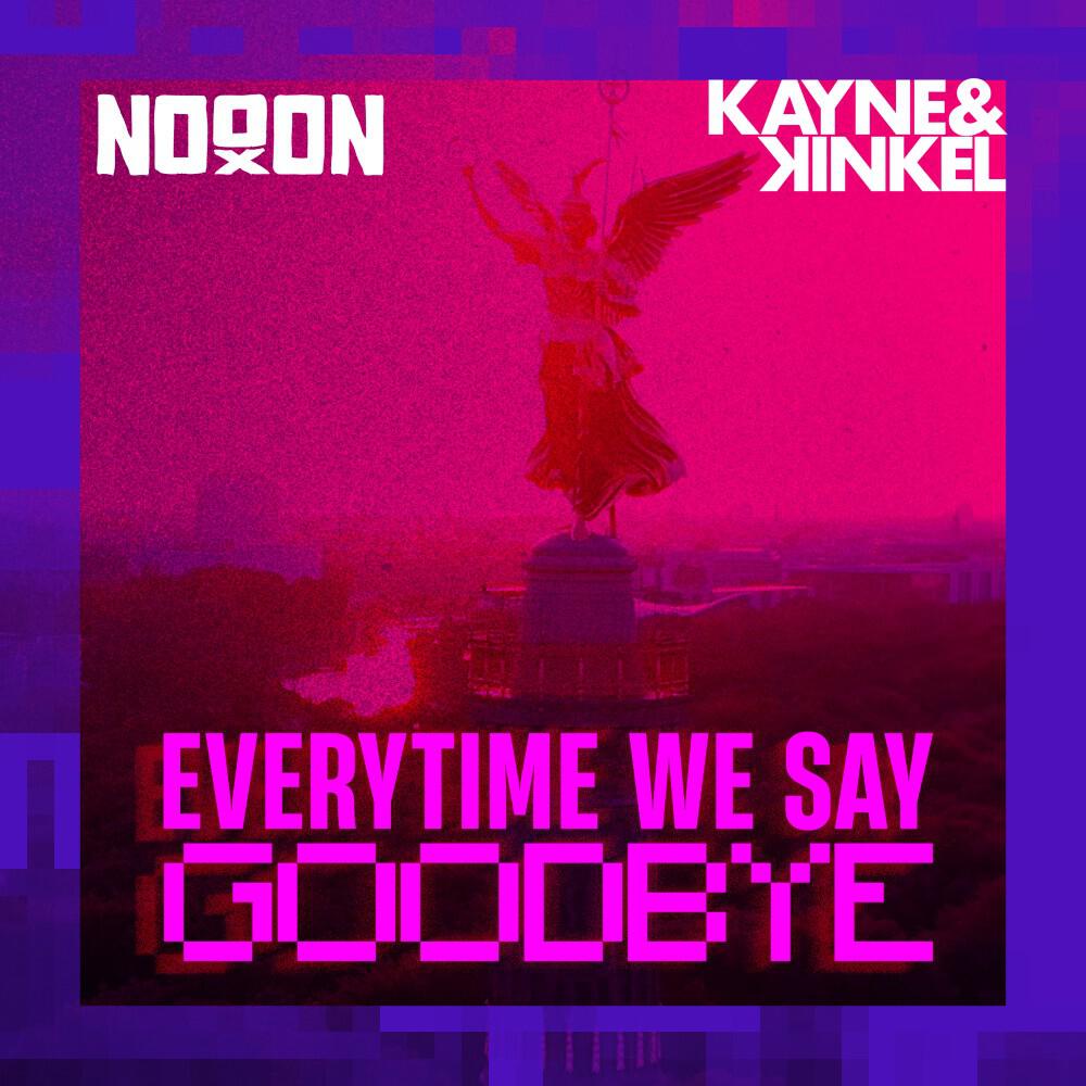 Everytime We Say Goodbye