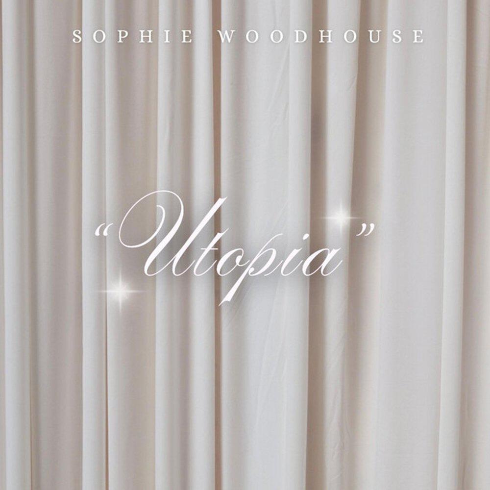 Альбом Utopia исполнителя Sophie Woodhouse