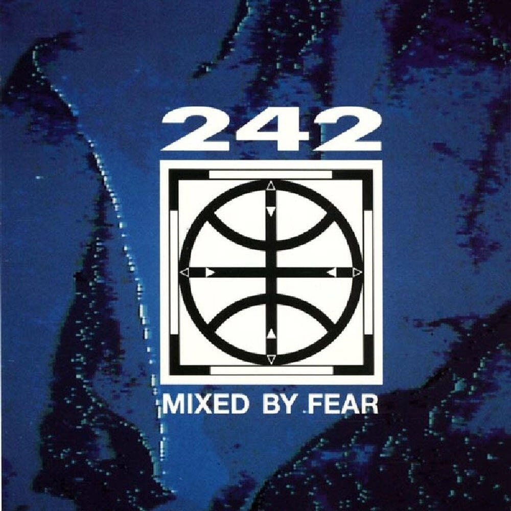 Альбом Mixed By Fear исполнителя Front 242