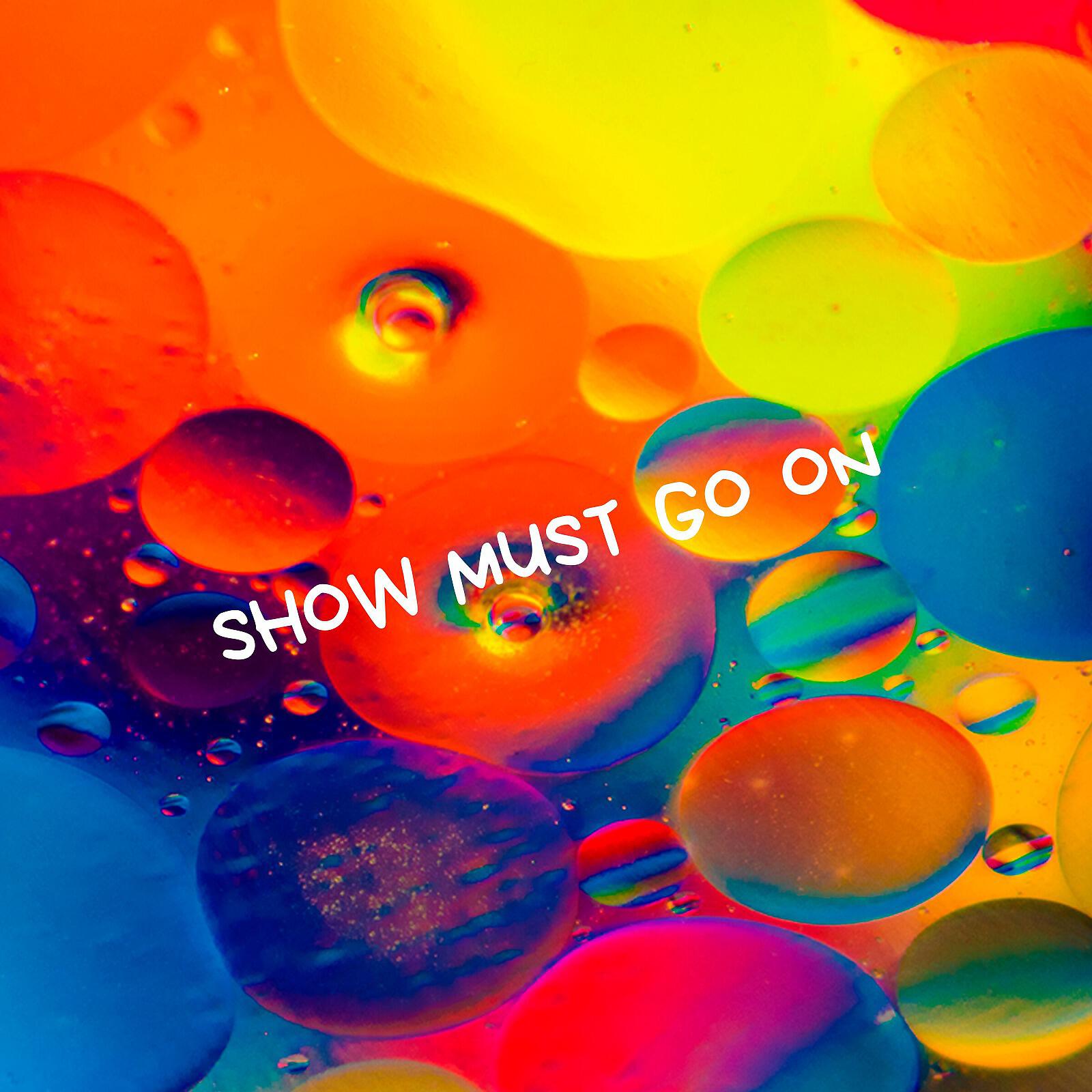 Show Must Go On