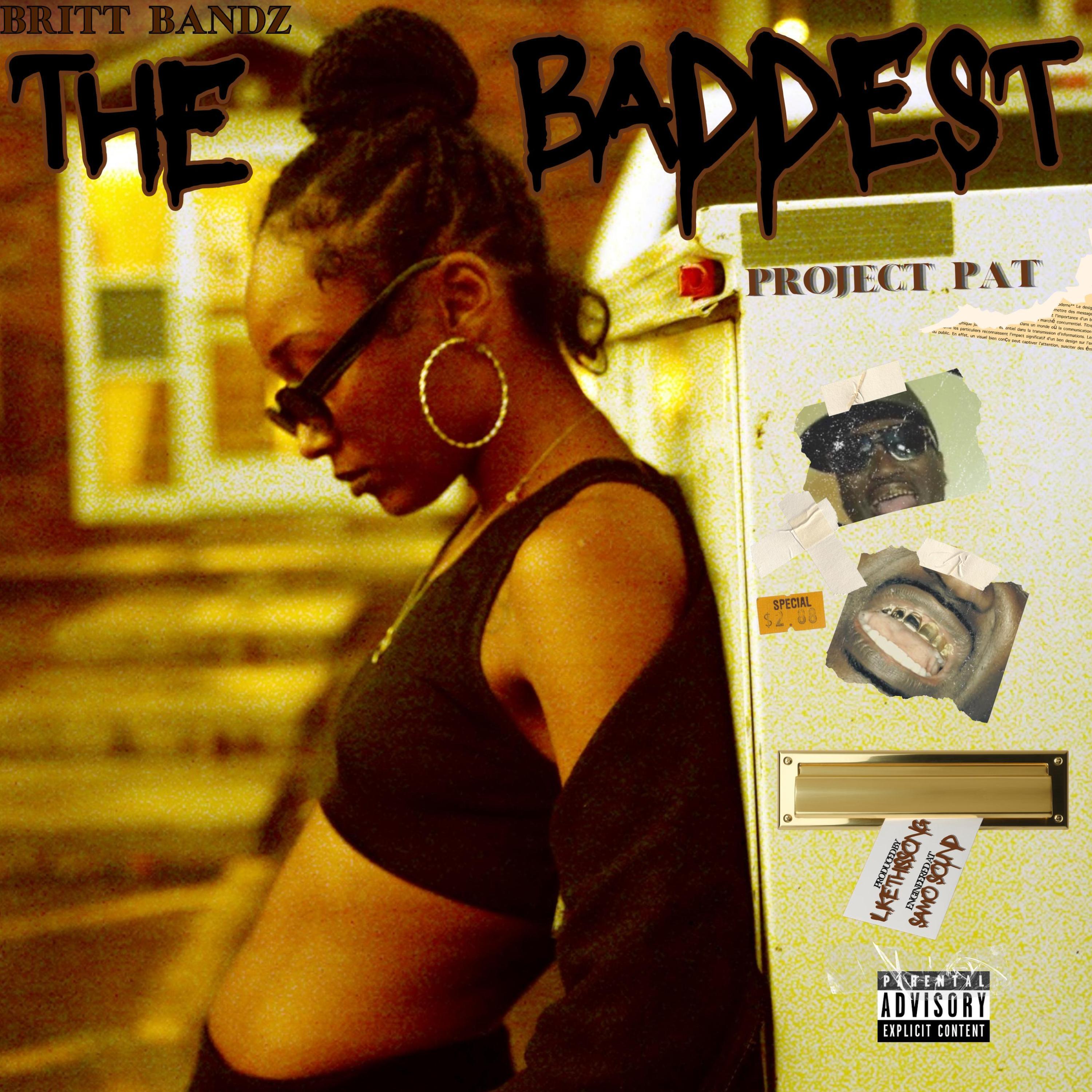 Альбом The Baddest исполнителя Britt Bandz, Project Pat