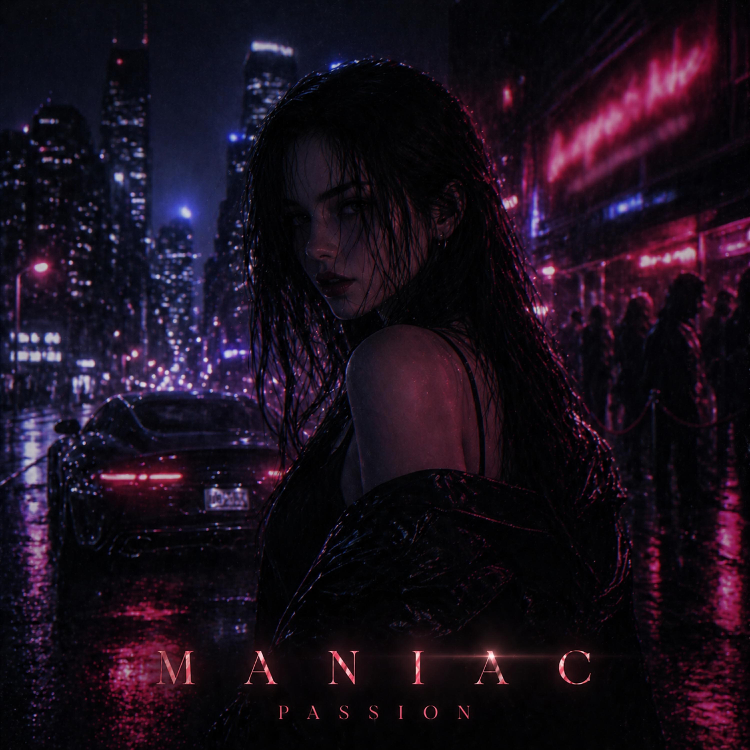 maniac passion