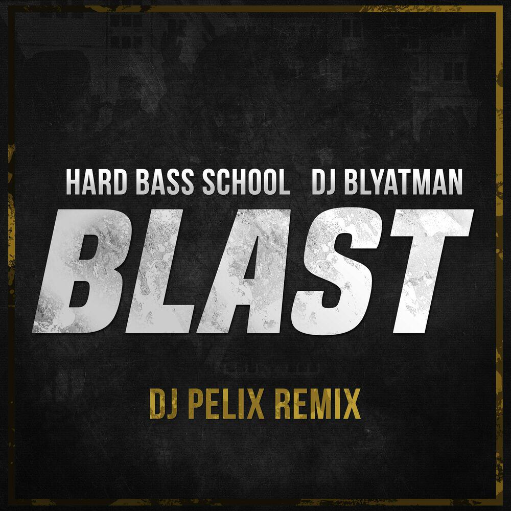 Blast (DJ Pelix Remix)