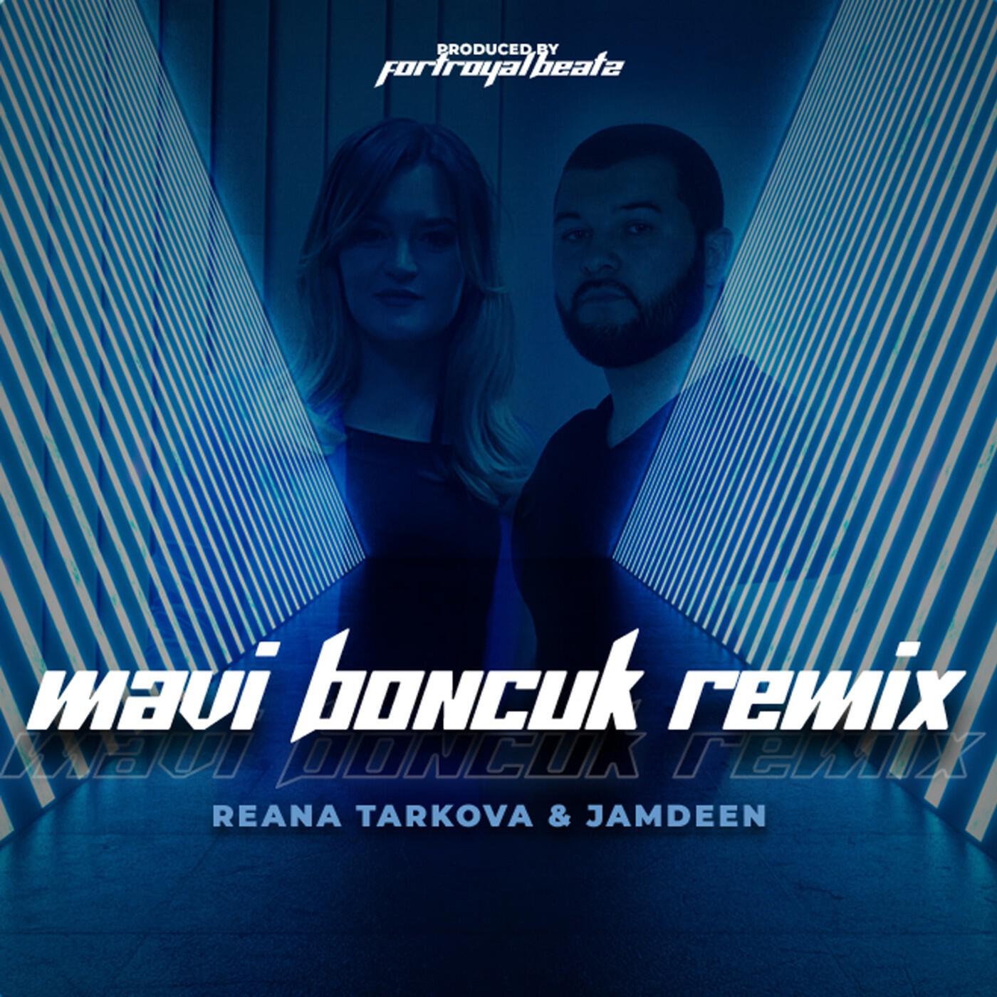 JAMDEEN, REANA TARKOVA - Mavi Boncuk (Remix)
