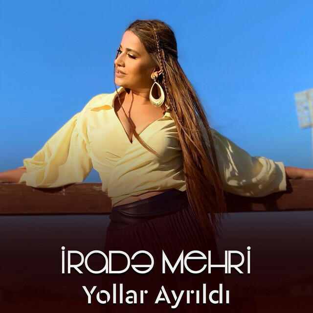 Альбом Yollar Ayrıldı исполнителя Irade Mehri