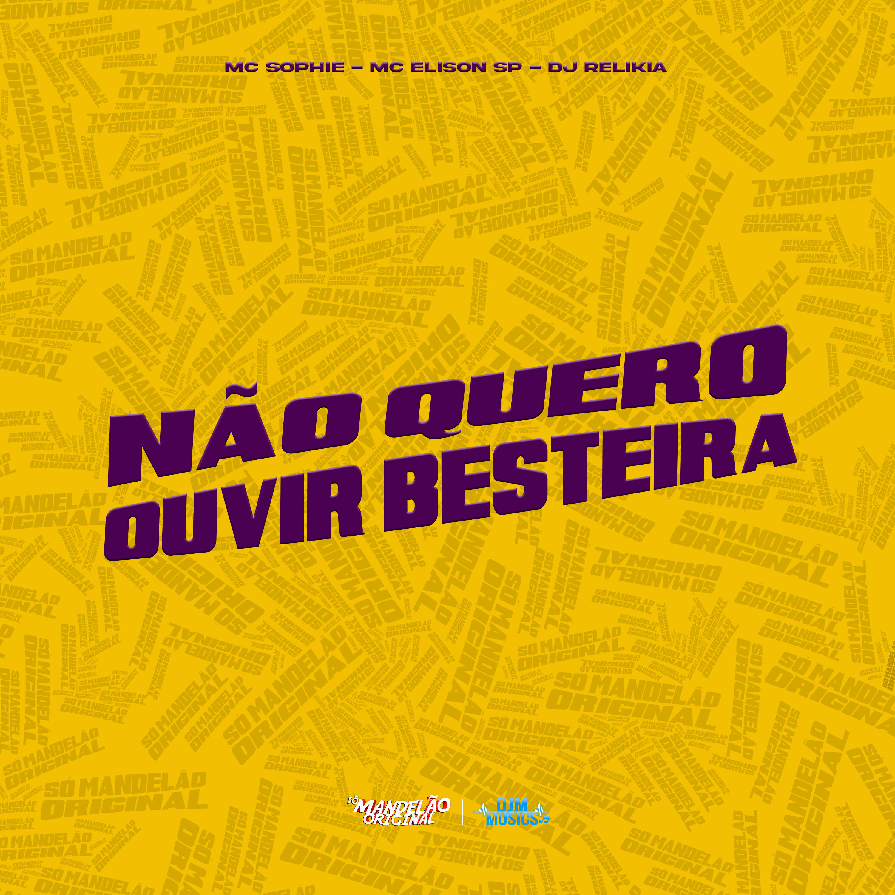 Não Quero Ouvir Besteira