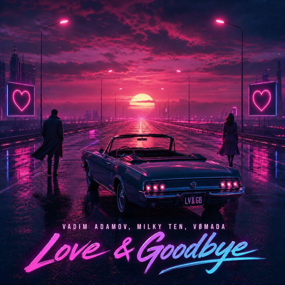 Vadim Adamov, Milky Ten, VØMADA - Love & Goodbye
