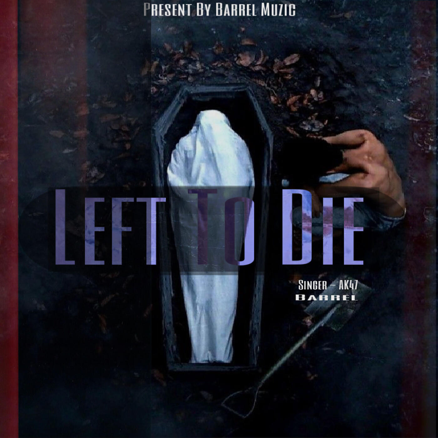Сингл Left to Die исполнителя Barrel, AK47
