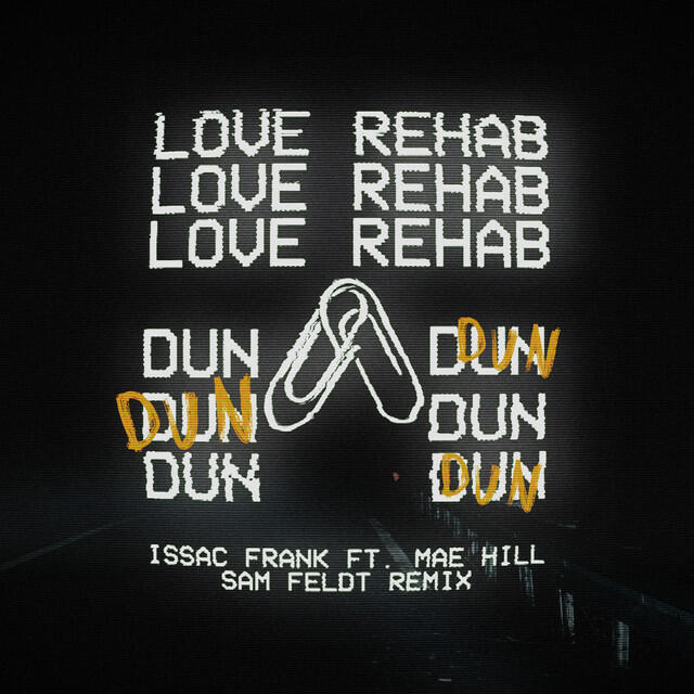 Альбом Love Rehab (Dun Dun) [Sam Feldt Remix] исполнителя Sam Feldt, Issac Frank, Mae Hill