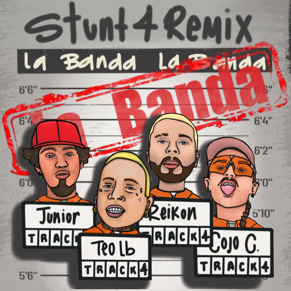 Альбом Stunt 4 Remix исполнителя Teo Lb, Reykon, Cojo Crazy, Junior Caldera