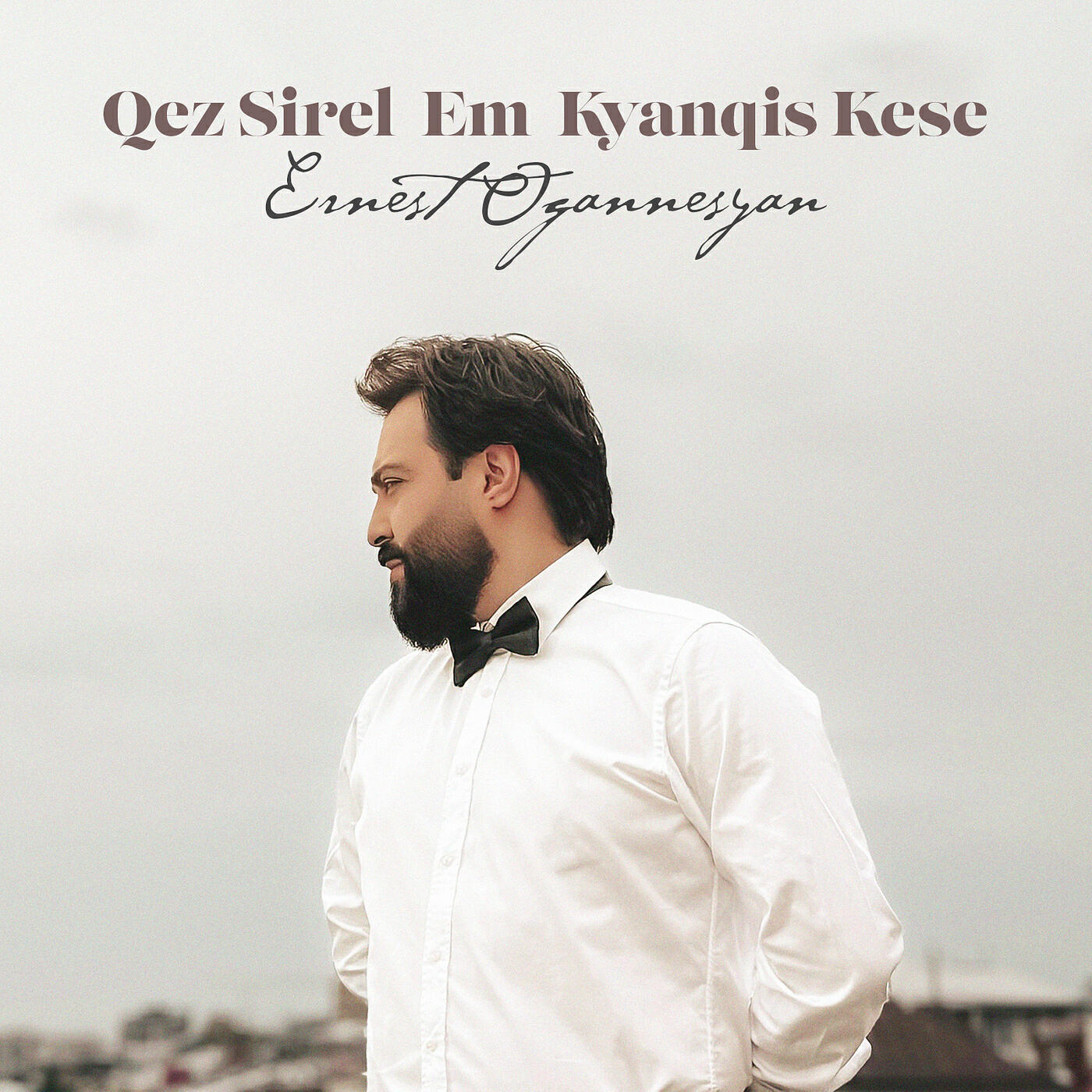 Альбом Qez Sirel Em Kyanqis Kese исполнителя Ernest Ogannesyan