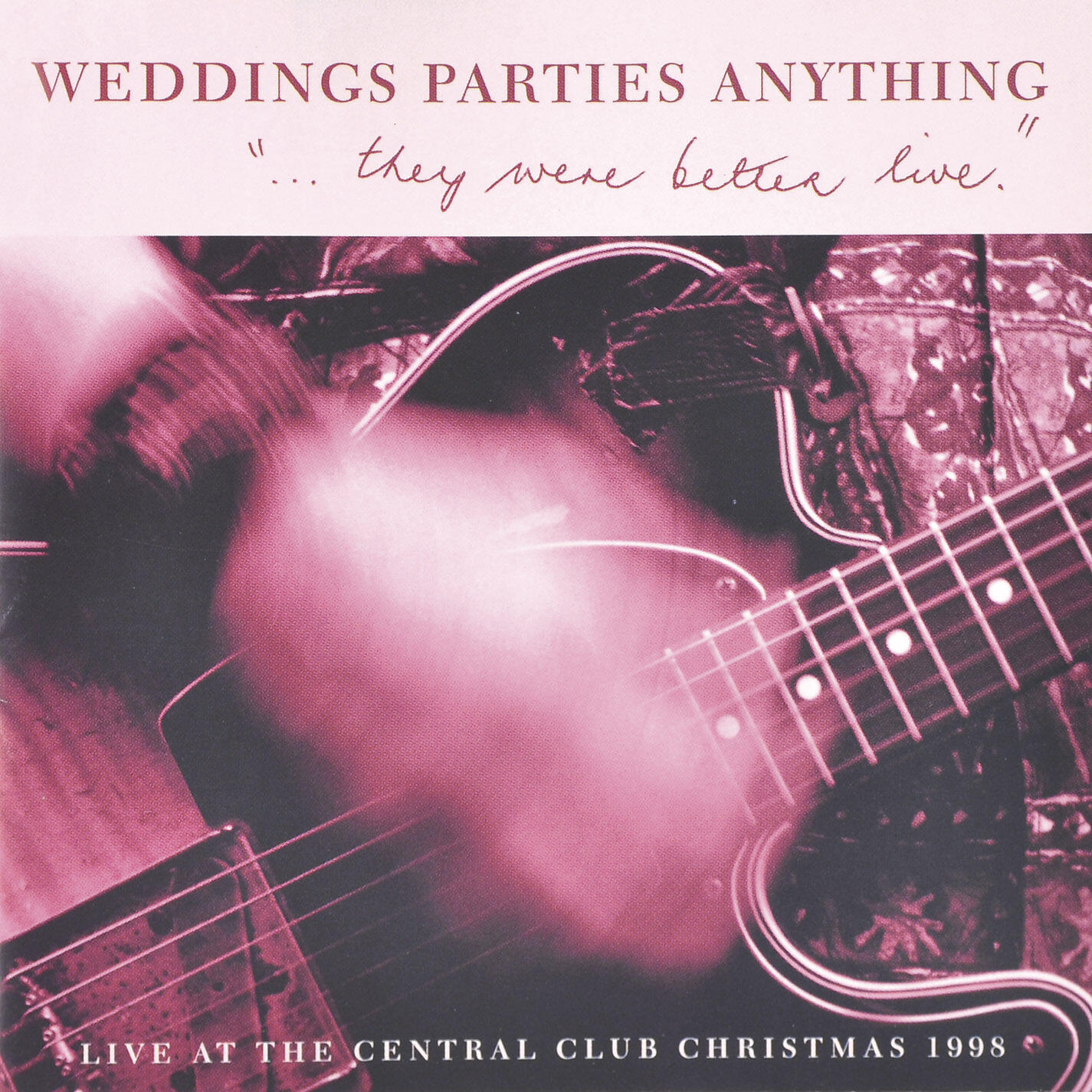 They Were Better Live (Live At The Central Club)