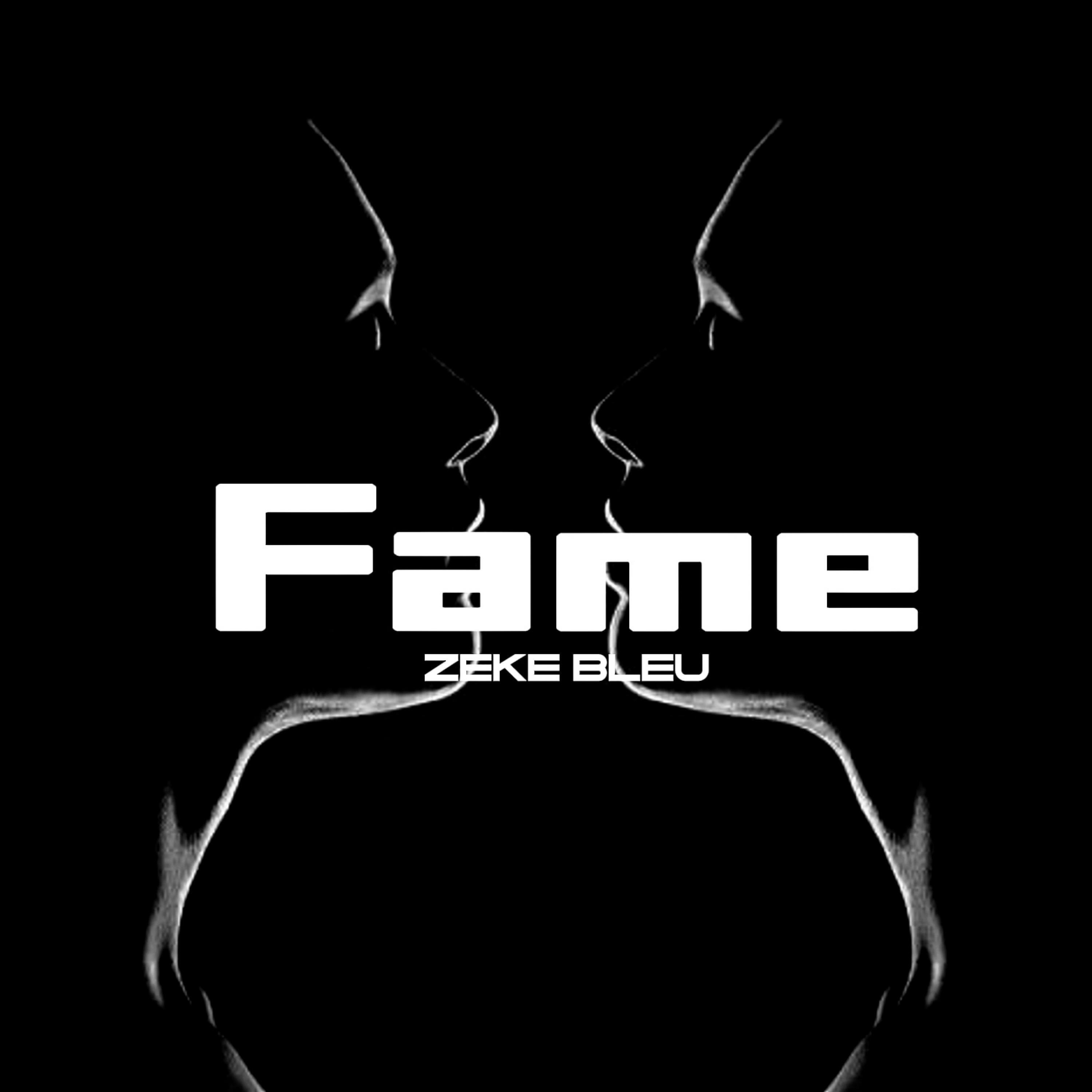Альбом Fame исполнителя Zeke Bleu