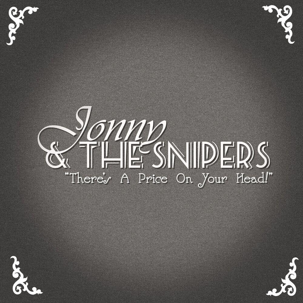 There's a Price on Your Head (Jonny & the Snipers Cover)