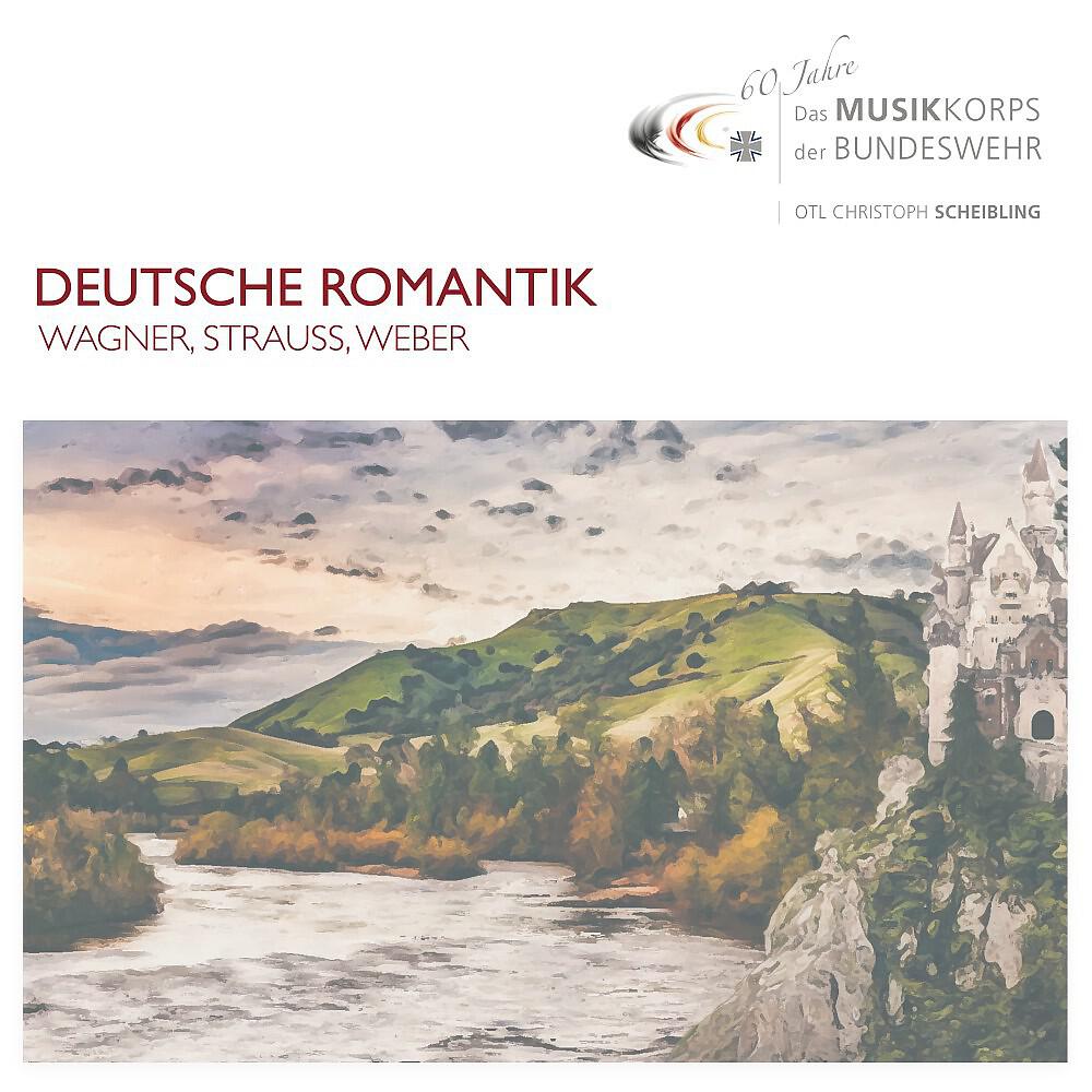 Альбом Deutsche Romantik исполнителя Das Musikkorps Der Bundeswehr
