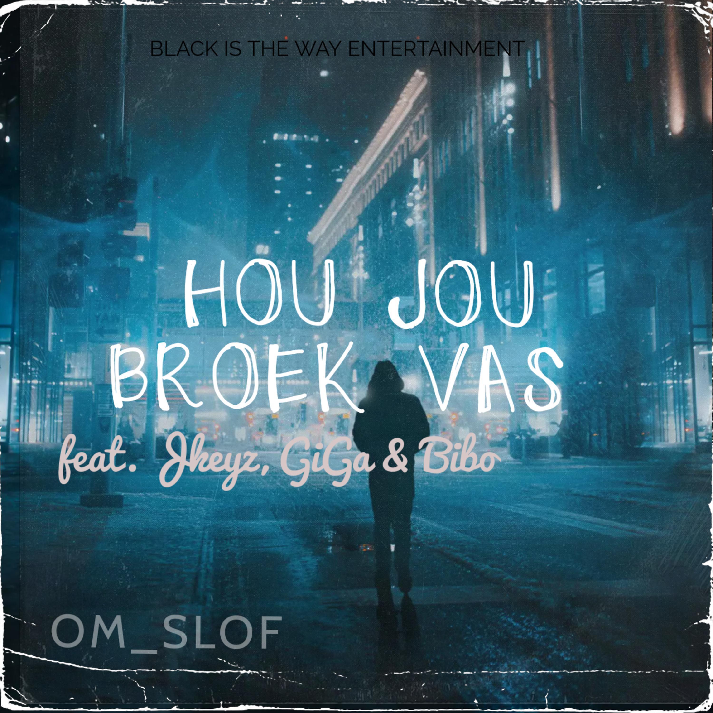 Альбом Hou Jou Broek Vas (feat. Jkeyz,GiGa,Bibo De Hero & Kyle ThirtyEight) исполнителя Bibo De Hero, Om_Slof Draai, Kyle ThirtyEight, Giga, Jkeyz