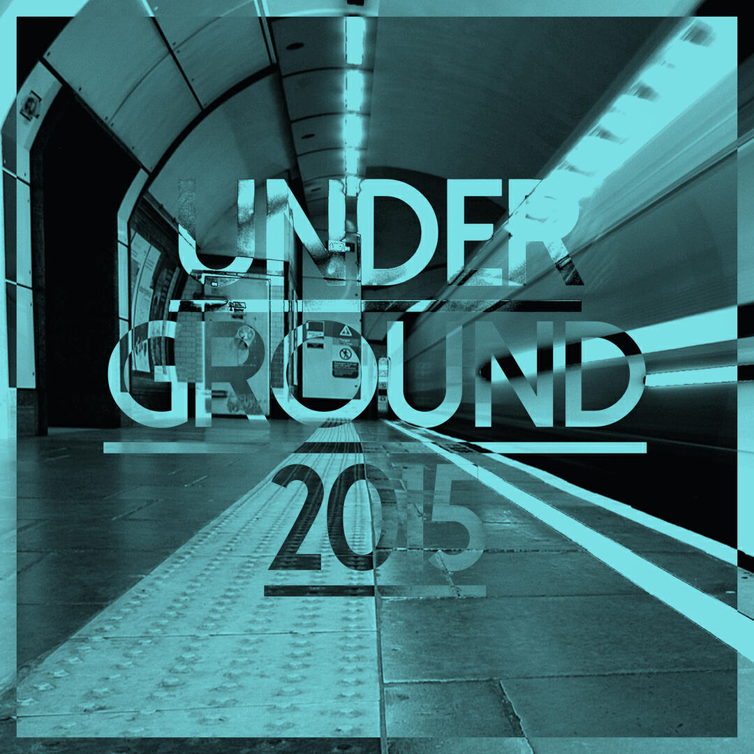 Альбом Underground 2015 исполнителя Minimal Techno, L.B. One, italo Brutalo, Mozaic, ERISTA, Tina Charles, Deephenomena, Von Don, Drake Dehlen, Enerjection, Traumton, David Christie, Joe1, Benny Barac, Luca Beni, DJ Gaucho