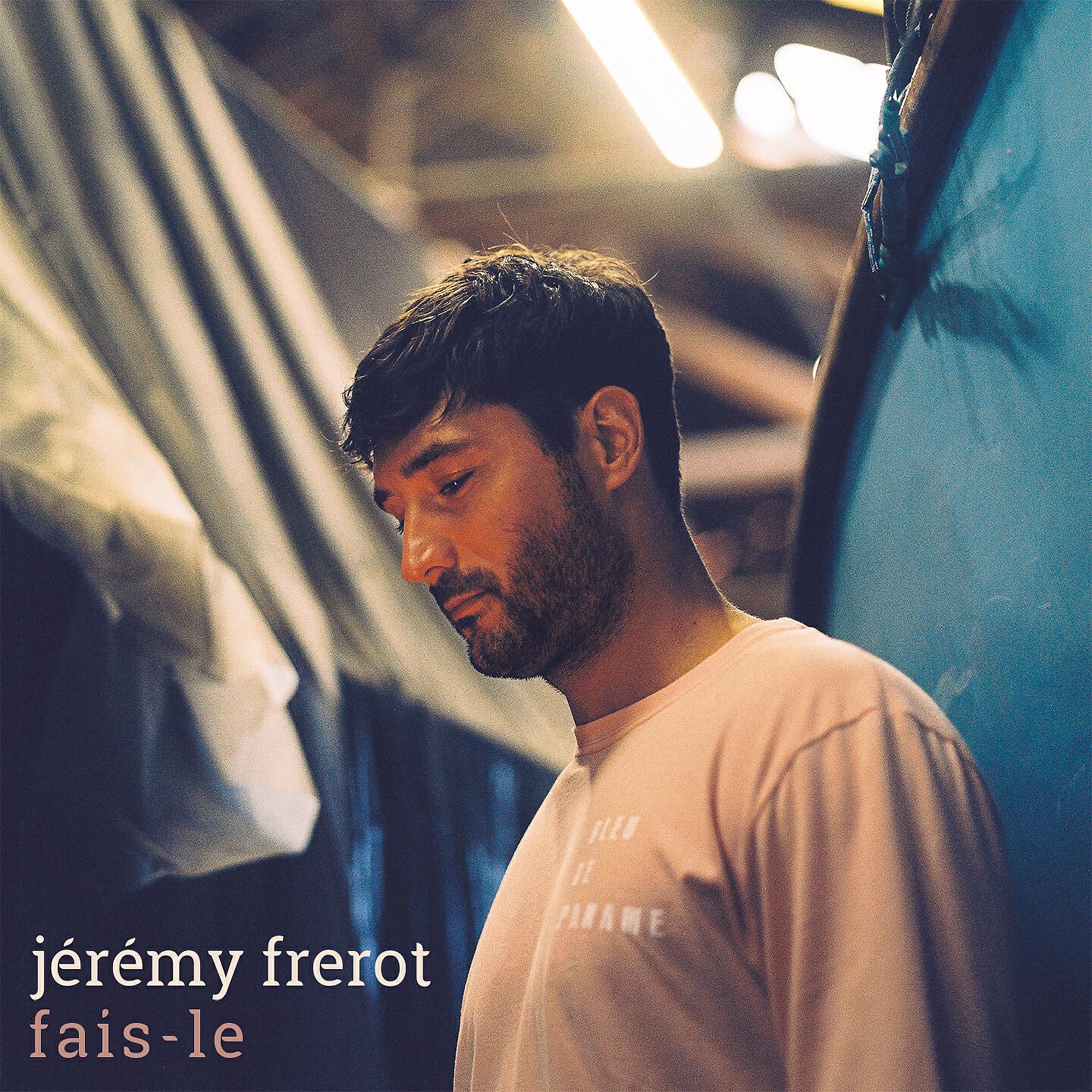 Альбом Fais-le исполнителя Jérémy Frerot