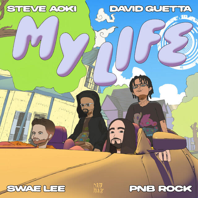 Steve Aoki, David Guetta, PnB Rock, Swae Lee - My Life (ft. Swae Lee & PnB Rock)
