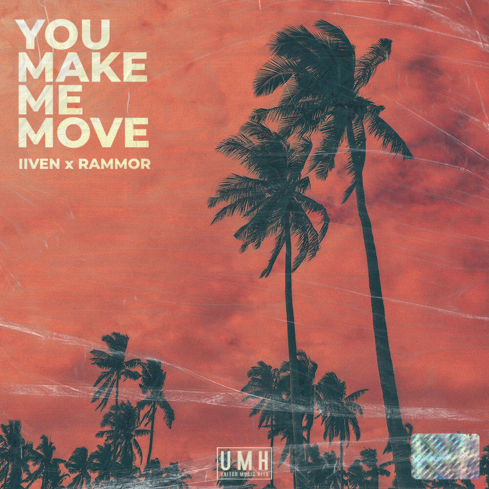 Iiven, Rammor - You Make Me Move - Radio Edit