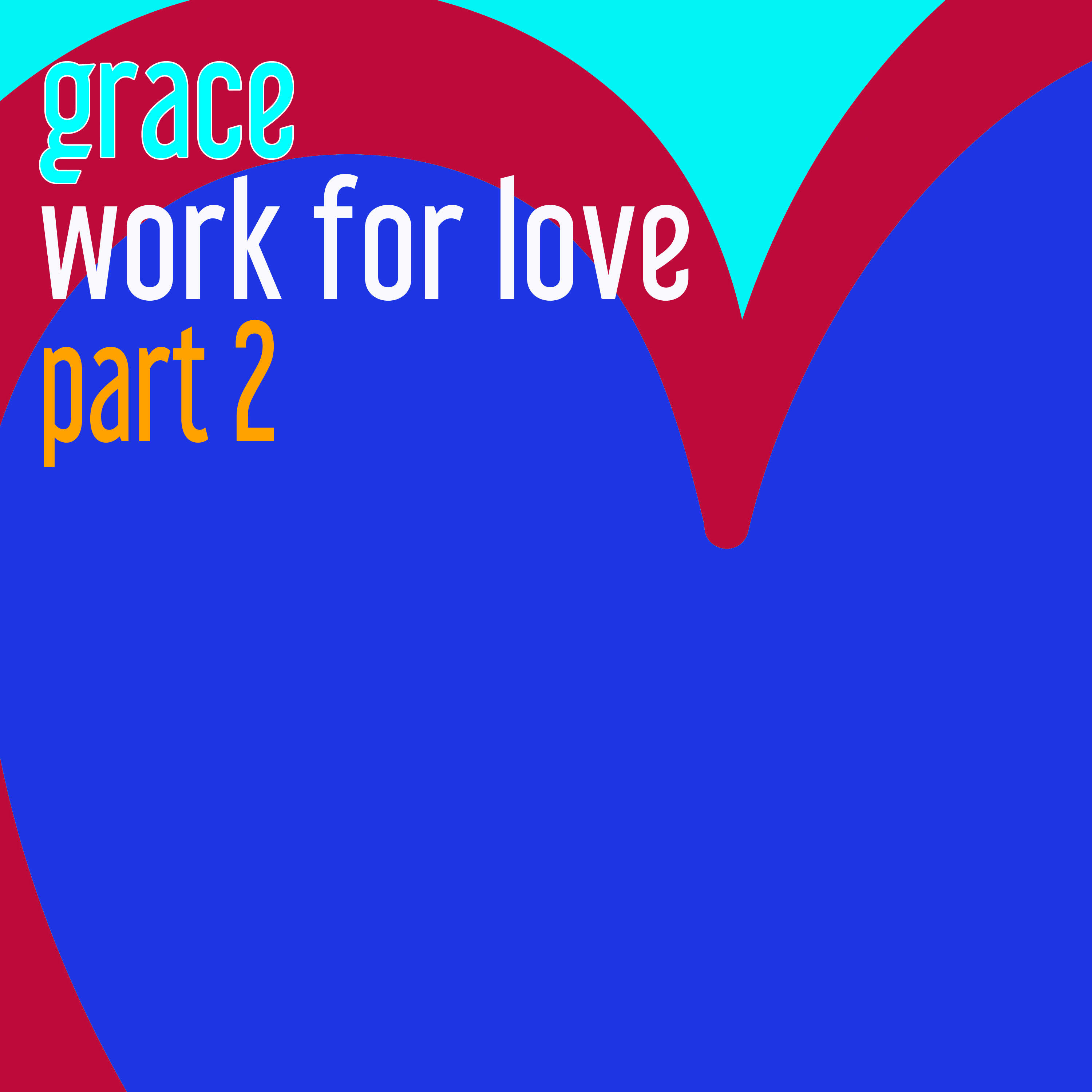 Альбом Work For Love (Pt. 2) исполнителя Grace