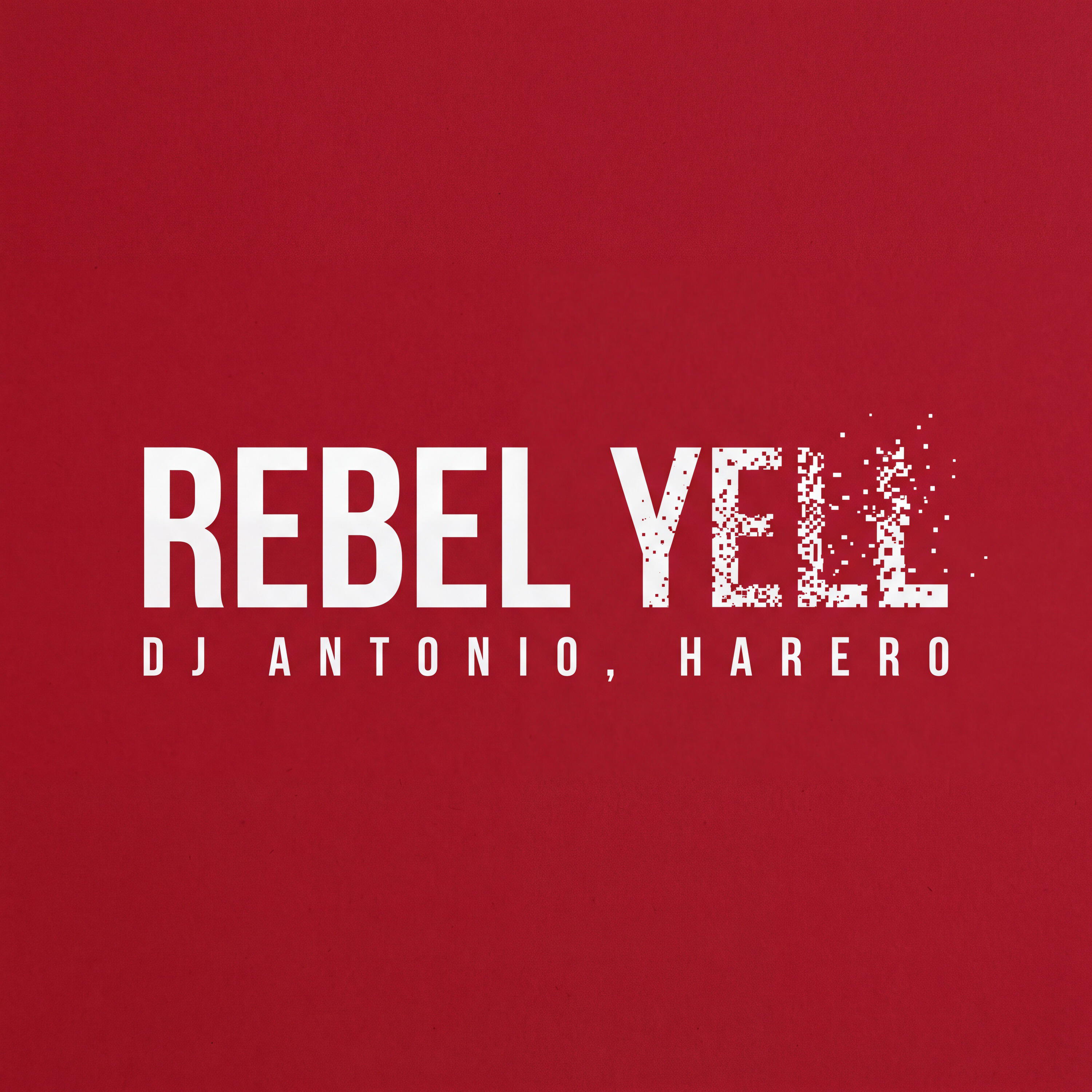 Dj Antonio, HARERO - Rebel Yell