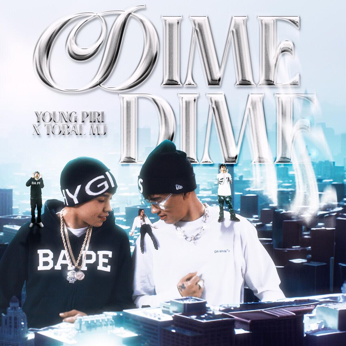 Альбом Dime Dime исполнителя Young Piri, Tobal Mj, Daimi, Valdi